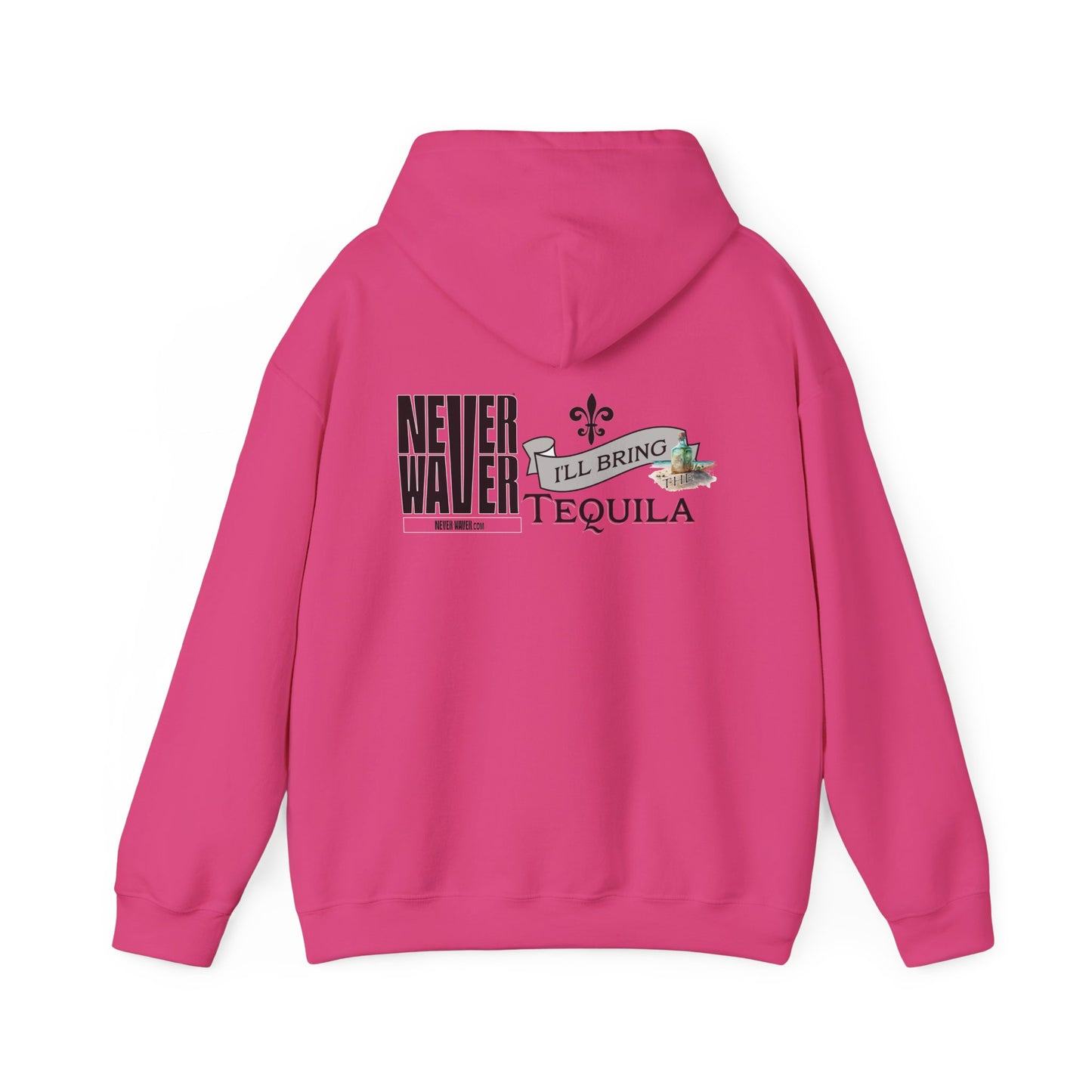 Unisex Heavy Blend™ Hooded Sweatshirt - "Never Waver I'll Bring The Tequila" Inspirational Hoodie - Never Waver