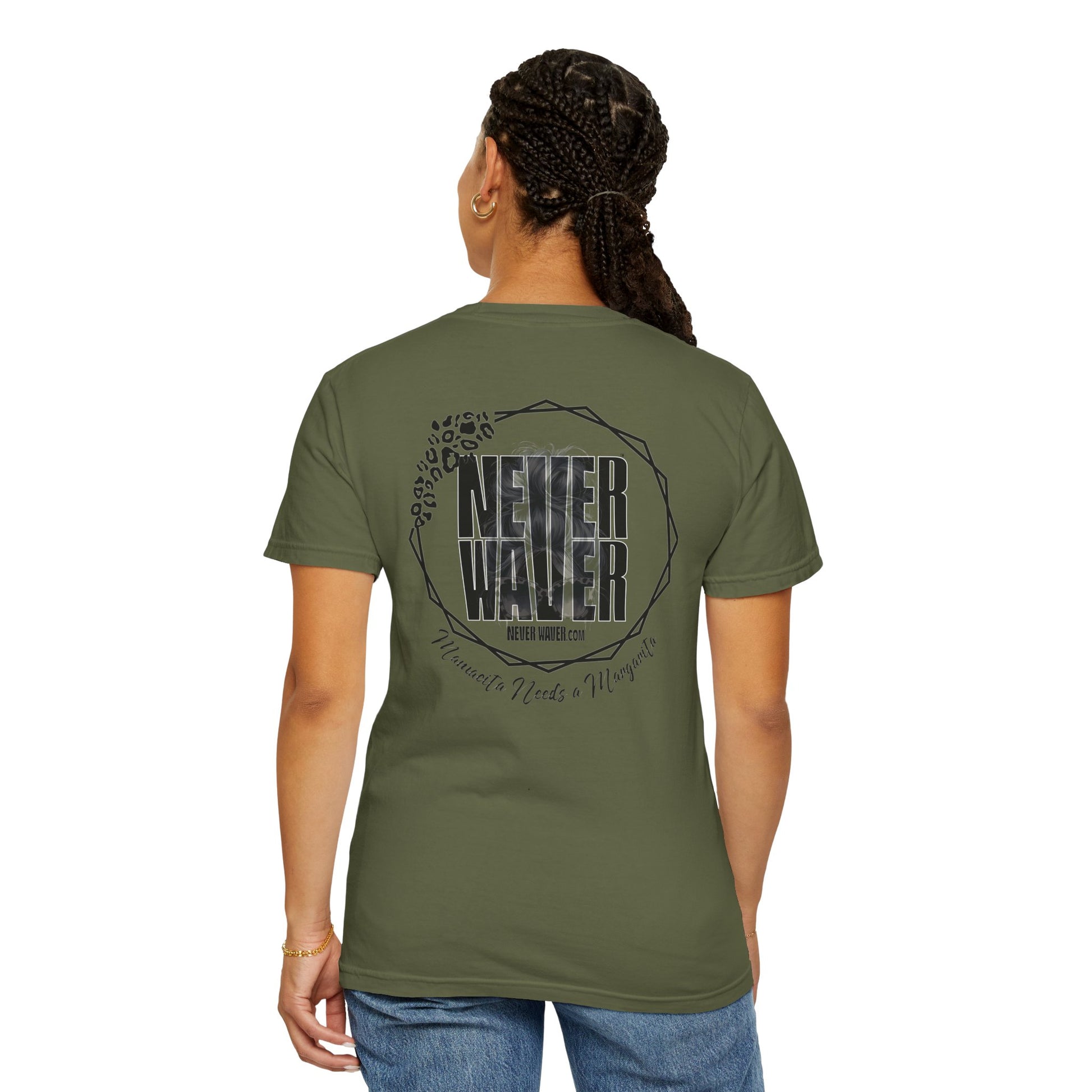 Unisex Garment-Dyed T-Shirt - 'Never Waver Mamacita Needs a Margarita' Design - Never Waver