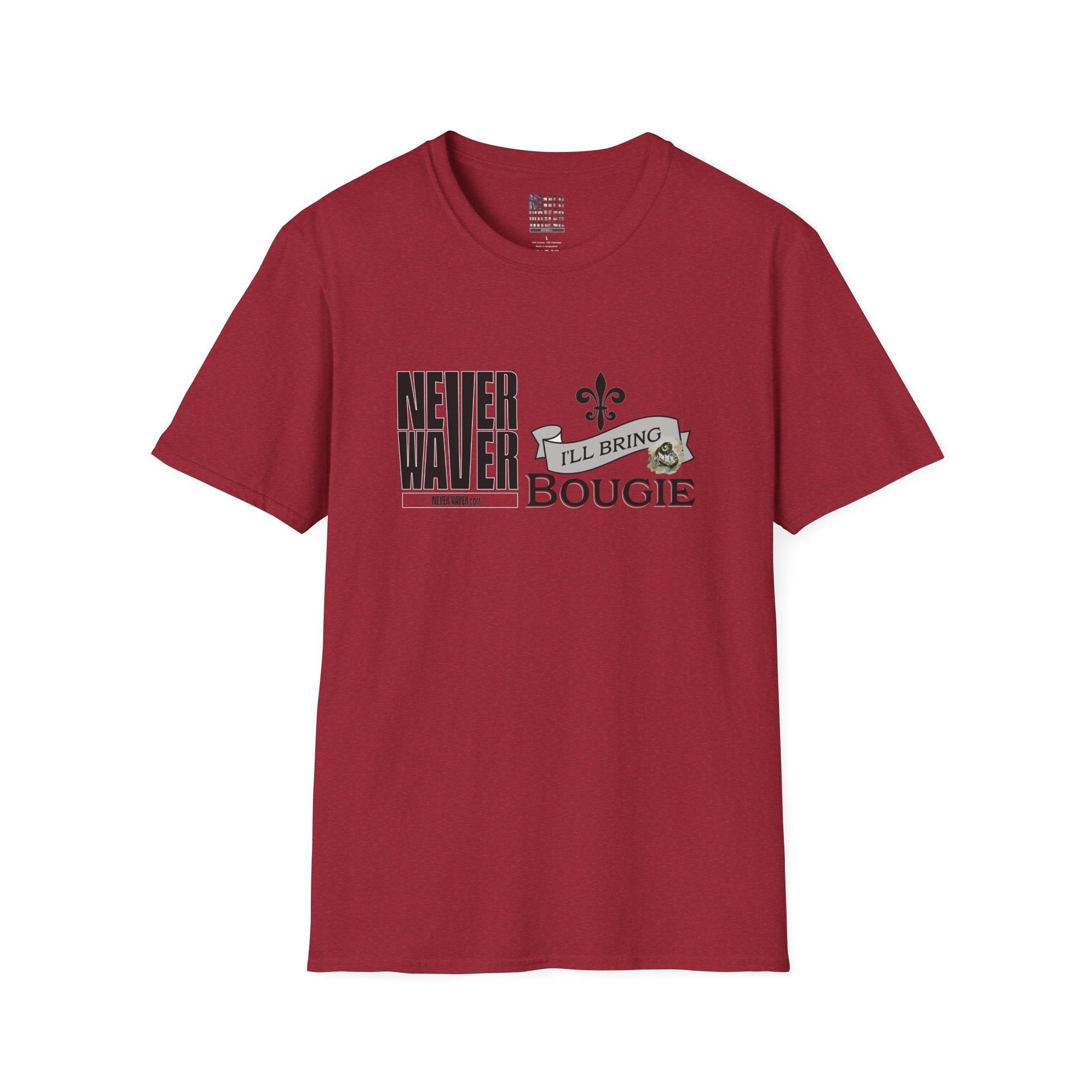 Never Waver I'll Bring The Bougie Unisex Softstyle T-Shirt - Never Waver