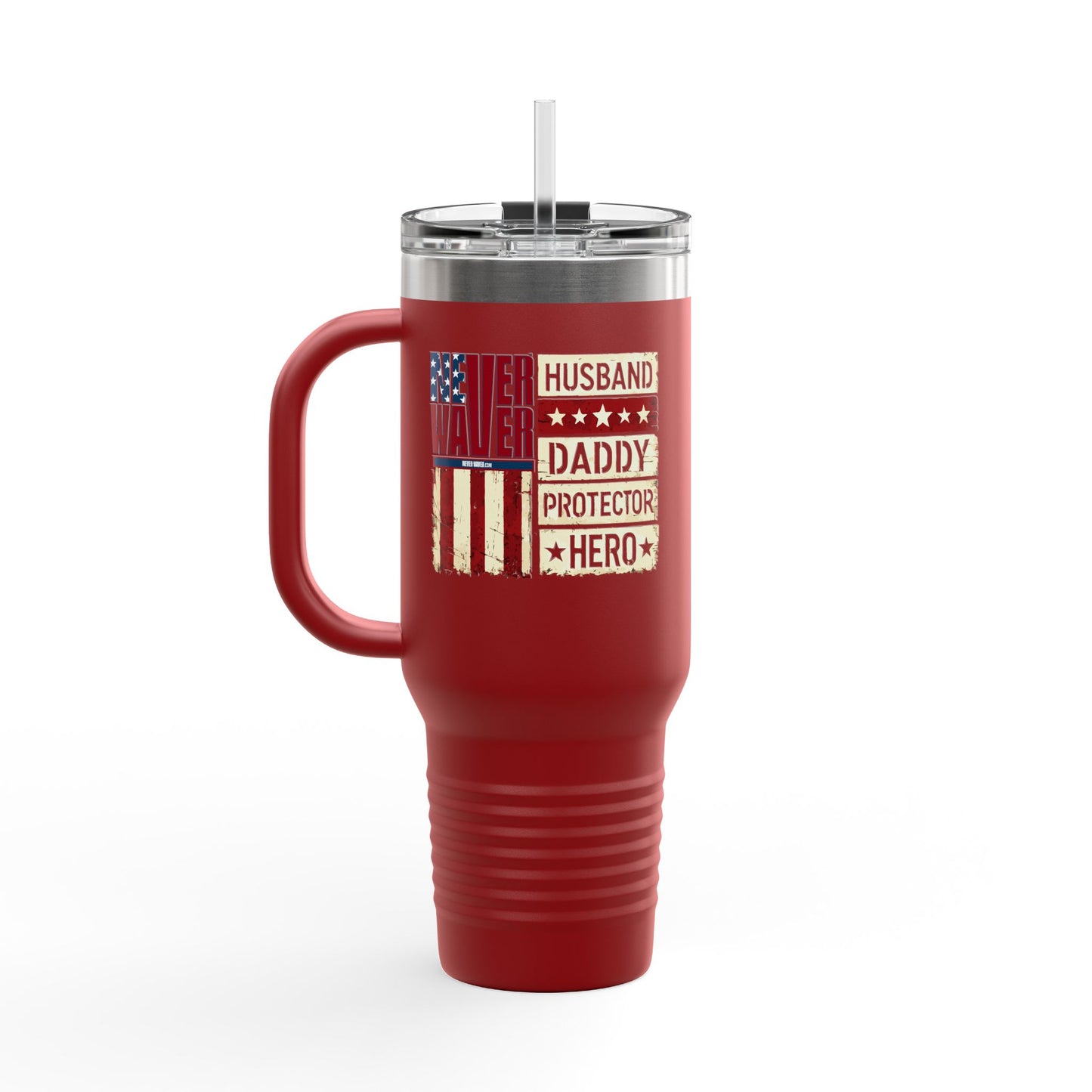 Never Waver Husband Daddy Protector Hero Insulated Travel Mug, 40oz - Never Waver