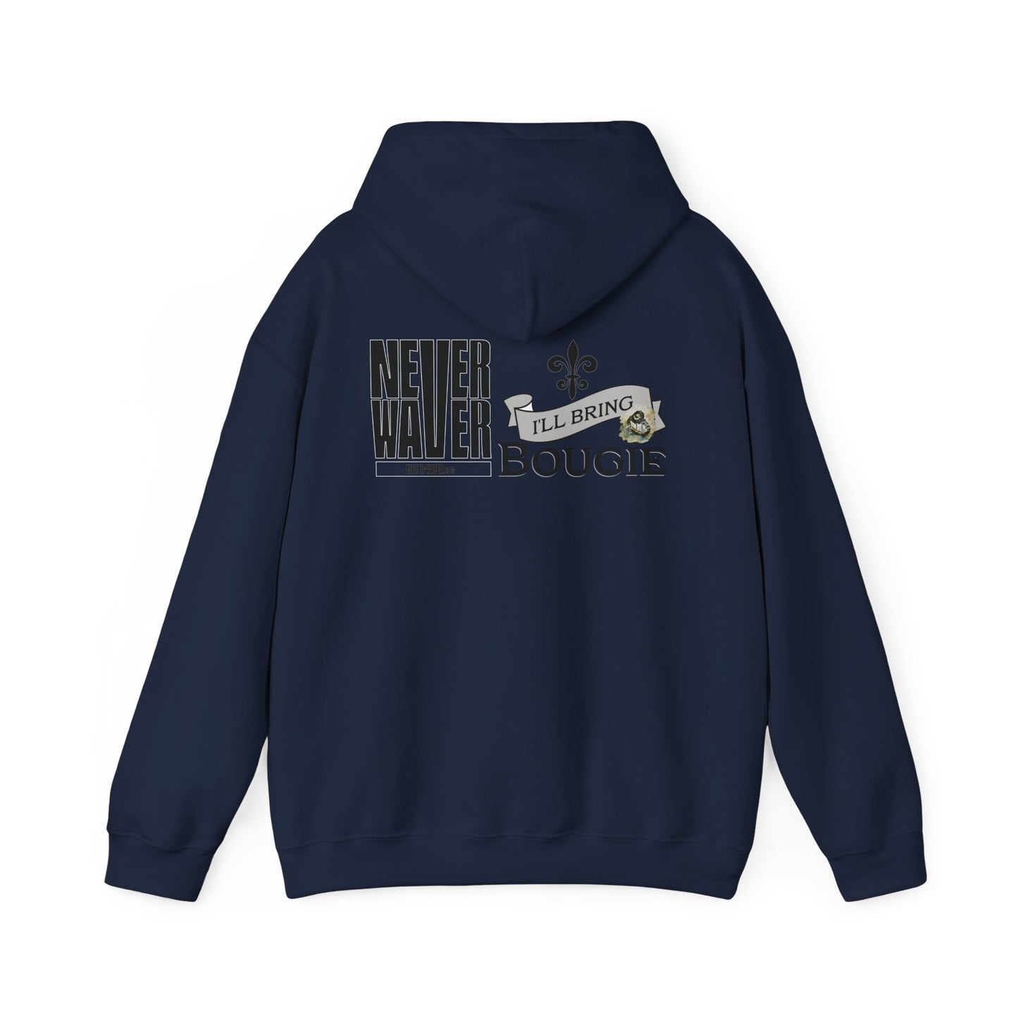 Unisex Heavy Blend™ Hooded Sweatshirt - "Never Waver I'll Bring The Bougie" Inspirational Hoodie - Never Waver