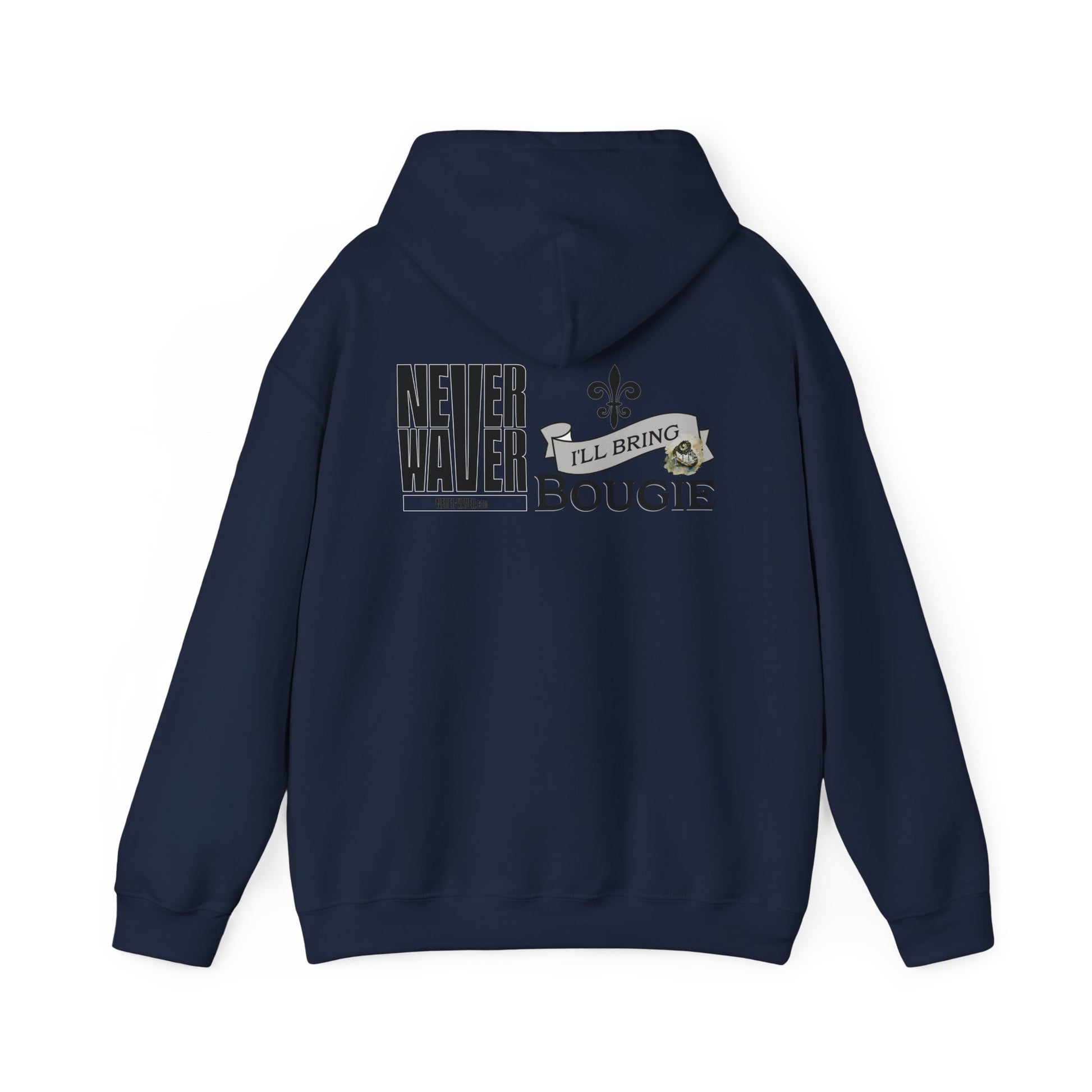 Unisex Heavy Blend™ Hooded Sweatshirt - "Never Waver I'll Bring The Bougie" Inspirational Hoodie - Never Waver