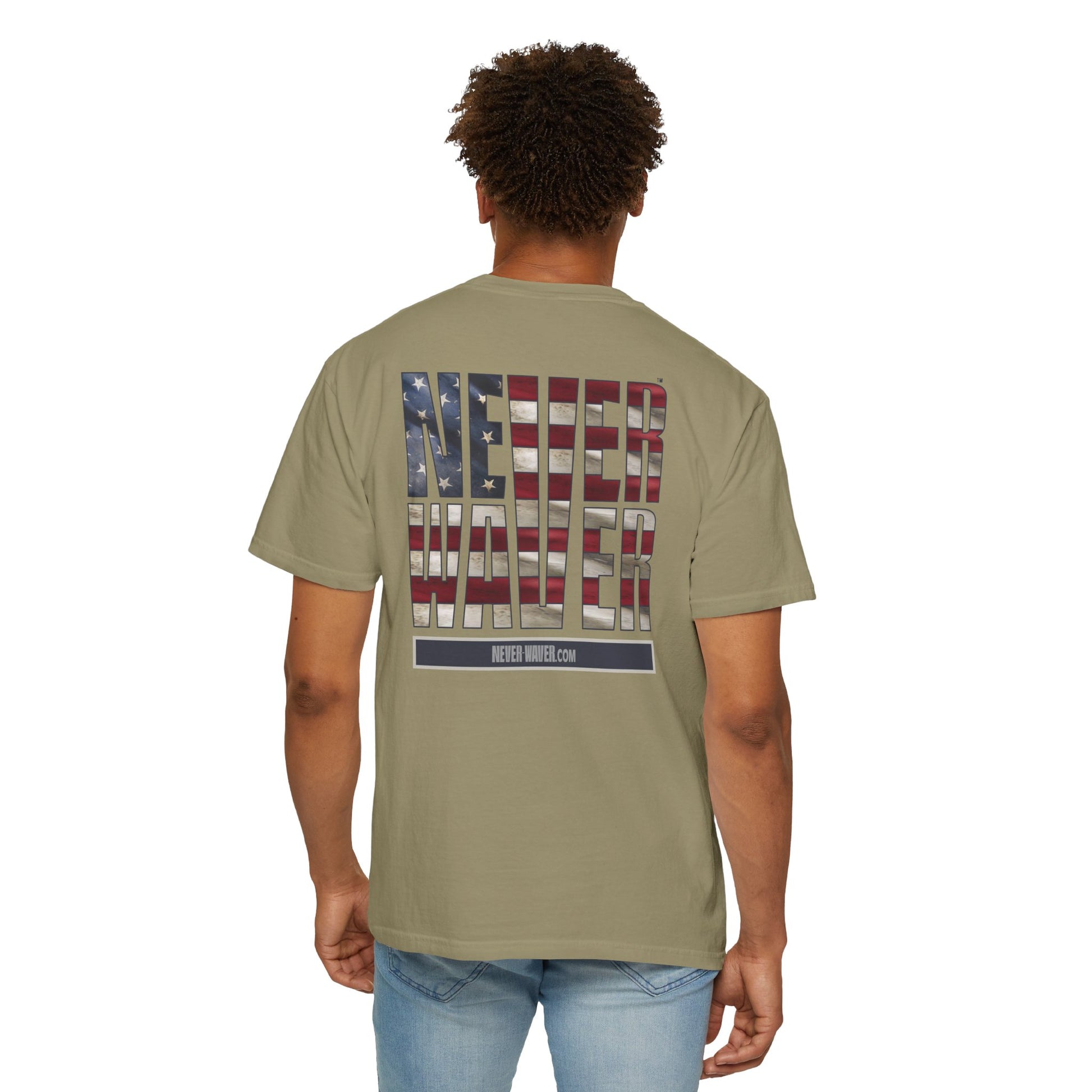 Never Waver Unisex Garment-Dyed T-Shirt - Patriotic Graphic Tee - Never Waver