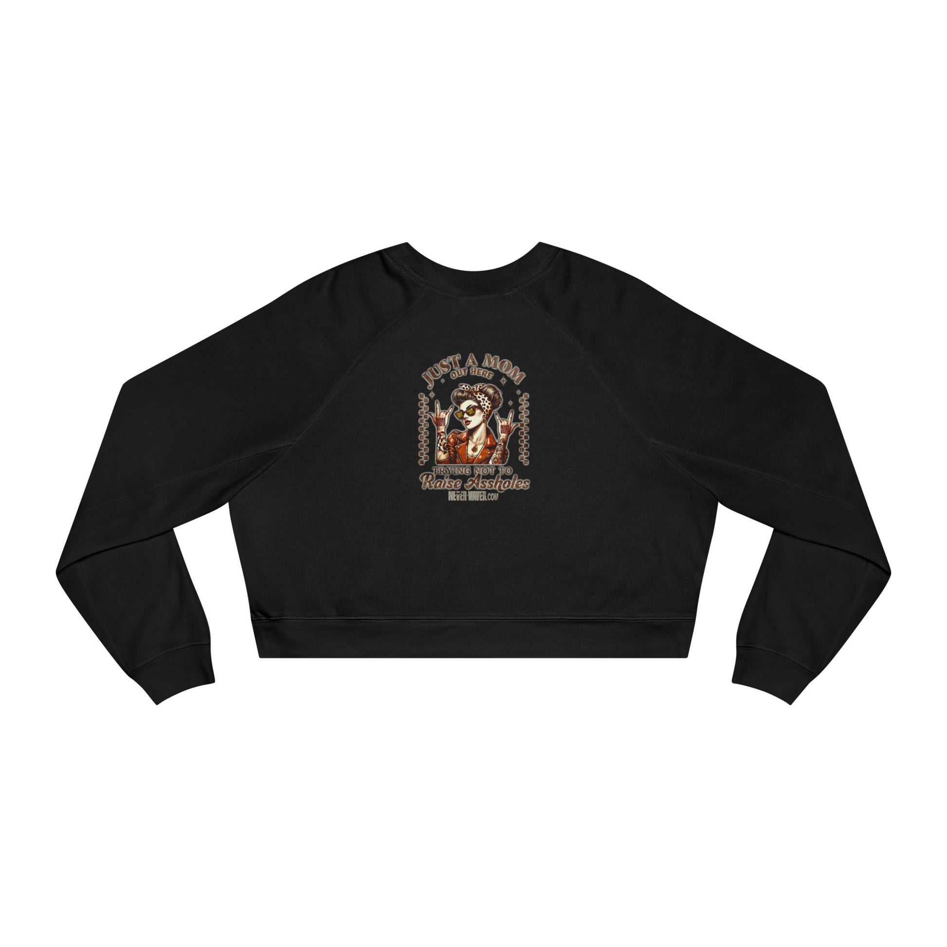 Never Waver Just A Mom Trying Not to Raise A&&holes Women's Cropped Fleece Pullover - Never Waver