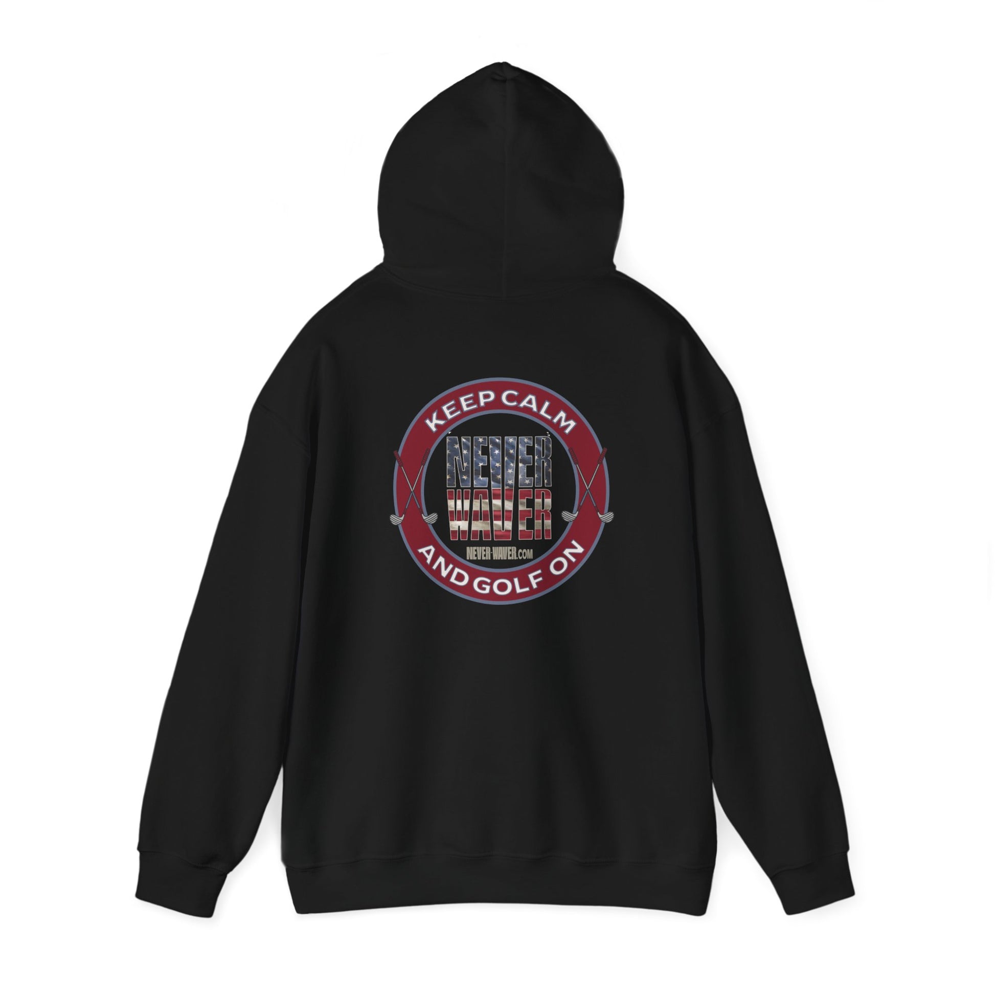 Keep Calm Never Waver and Golf On Hoodie - Unisex Heavy Blend™ Sweatshirt - Never Waver