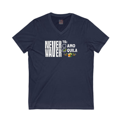 Unisex V-Neck Tee - Never Waver TE: [] TEAMO [X} Tequila T-Shirt - Never Waver