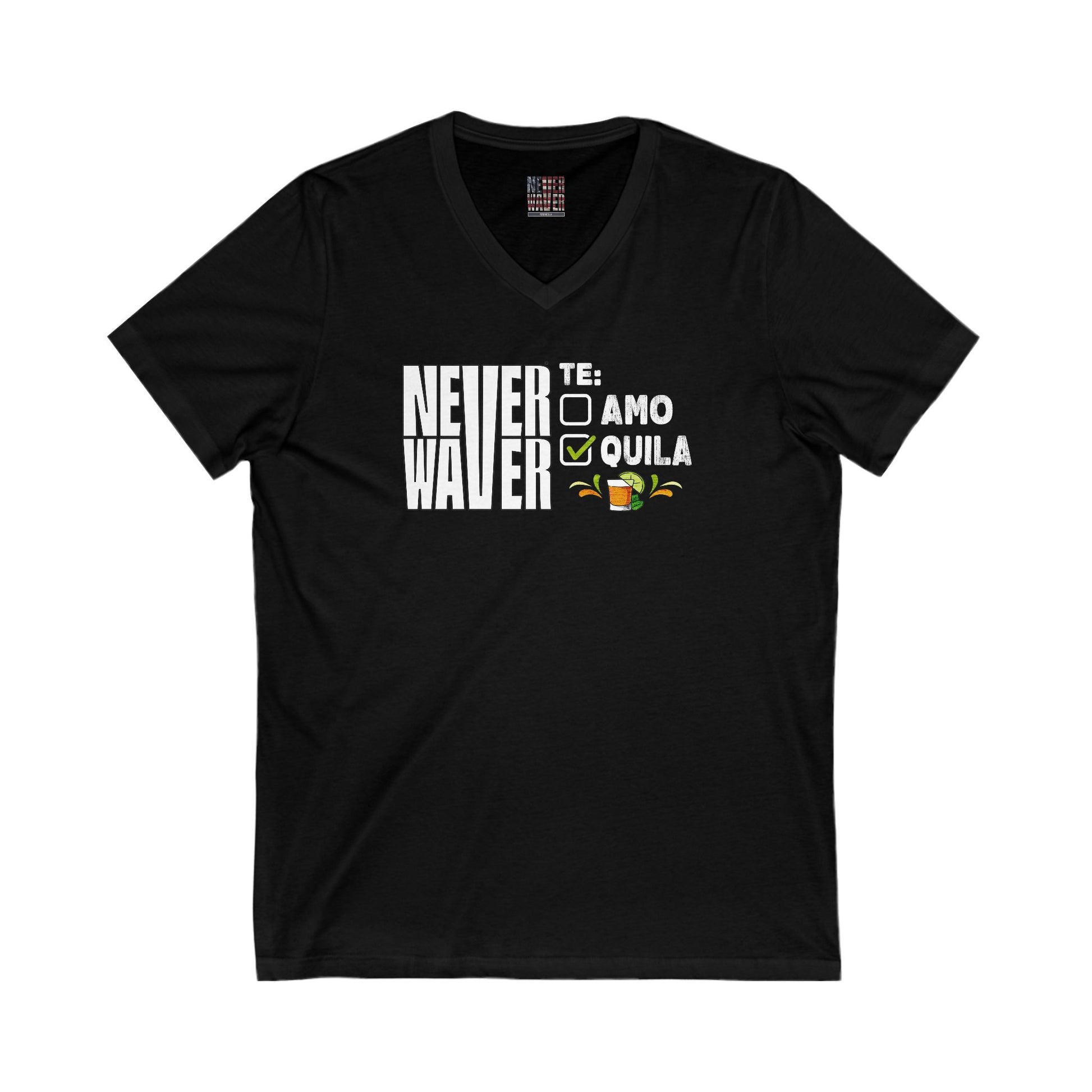 Unisex V-Neck Tee - Never Waver TE: [] TEAMO [X} Tequila T-Shirt - Never Waver