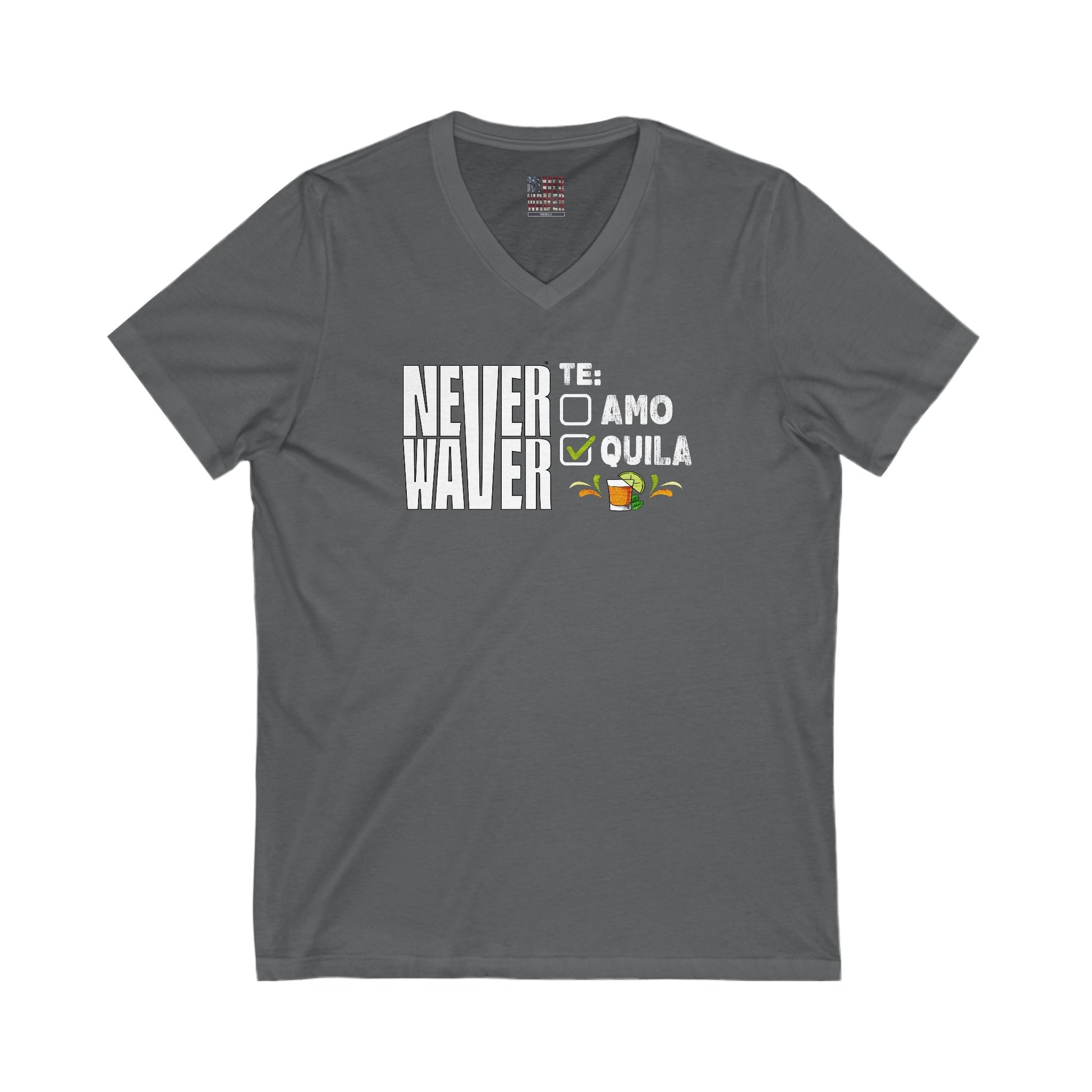 Unisex V-Neck Tee - Never Waver TE: [] TEAMO [X} Tequila T-Shirt - Never Waver
