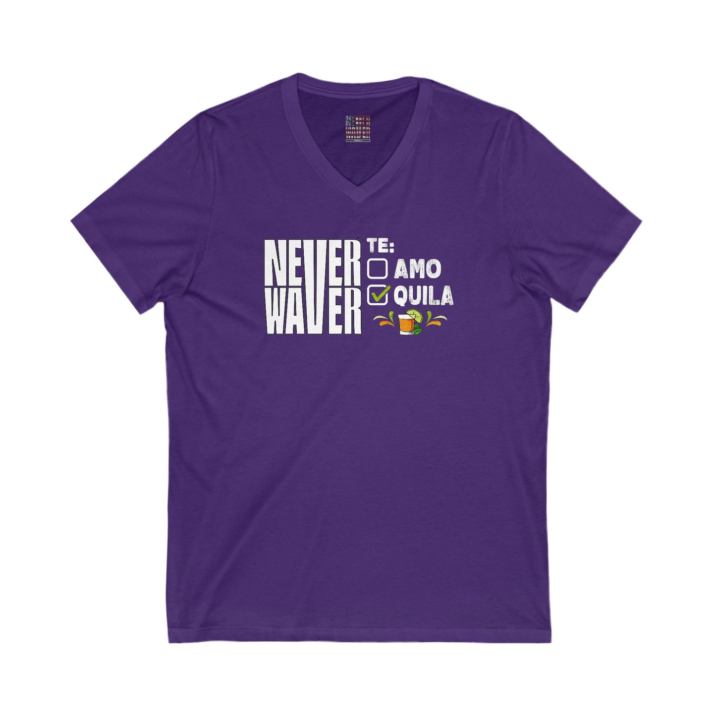 Unisex V-Neck Tee - Never Waver TE: [] TEAMO [X} Tequila T-Shirt - Never Waver