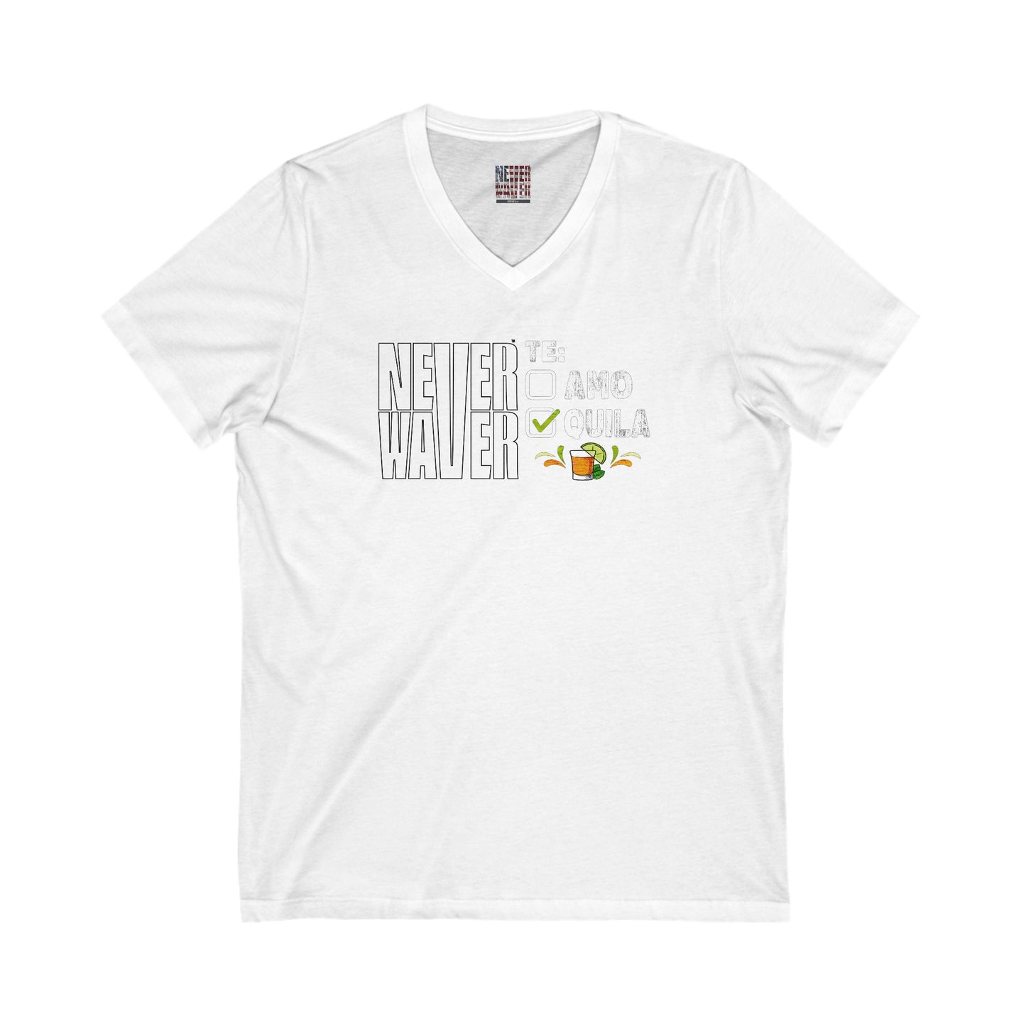 Unisex V-Neck Tee - Never Waver TE: [] TEAMO [X} Tequila T-Shirt - Never Waver