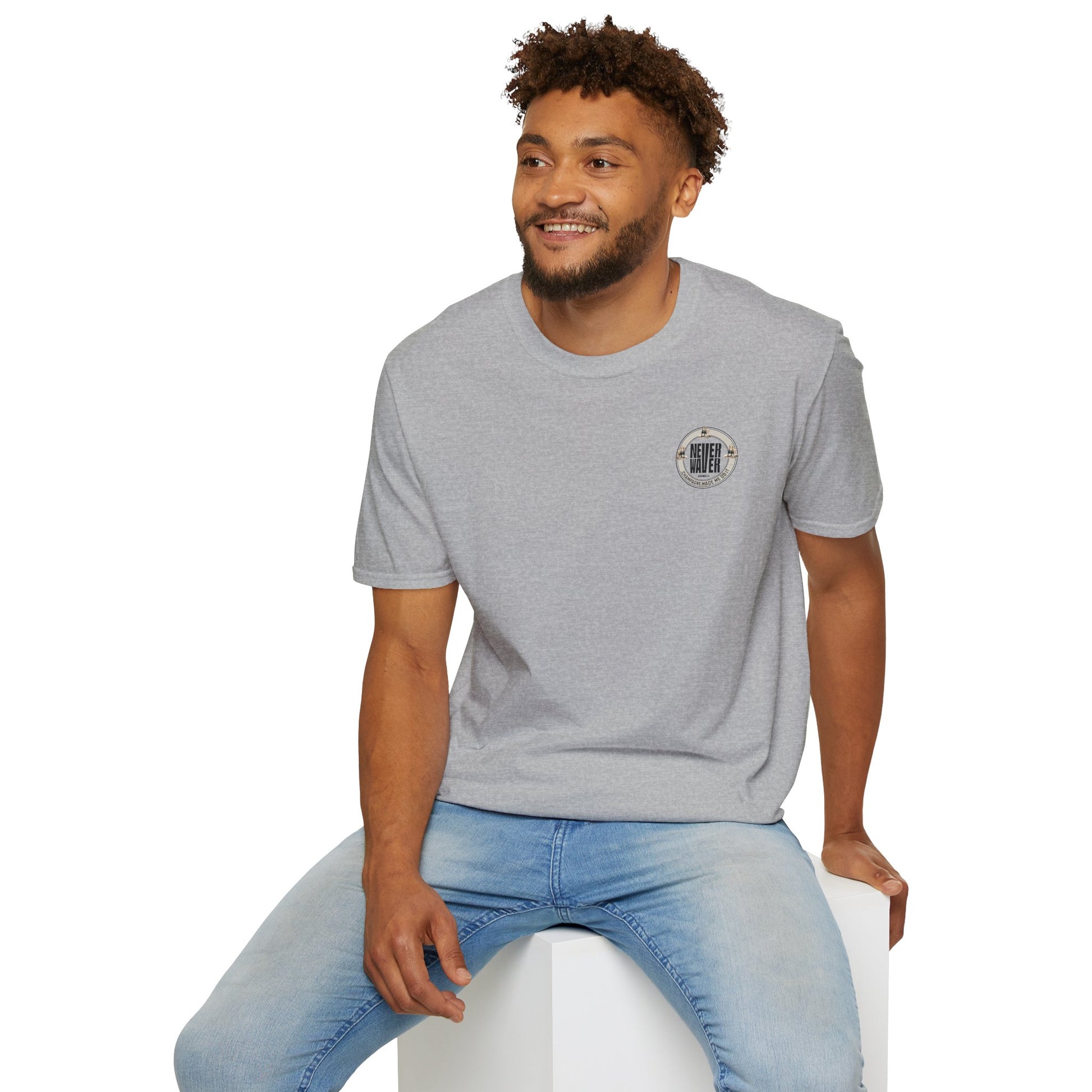 Never Waver Champagne Made Me Do It? Unisex Soft style T-Shirt - Never Waver