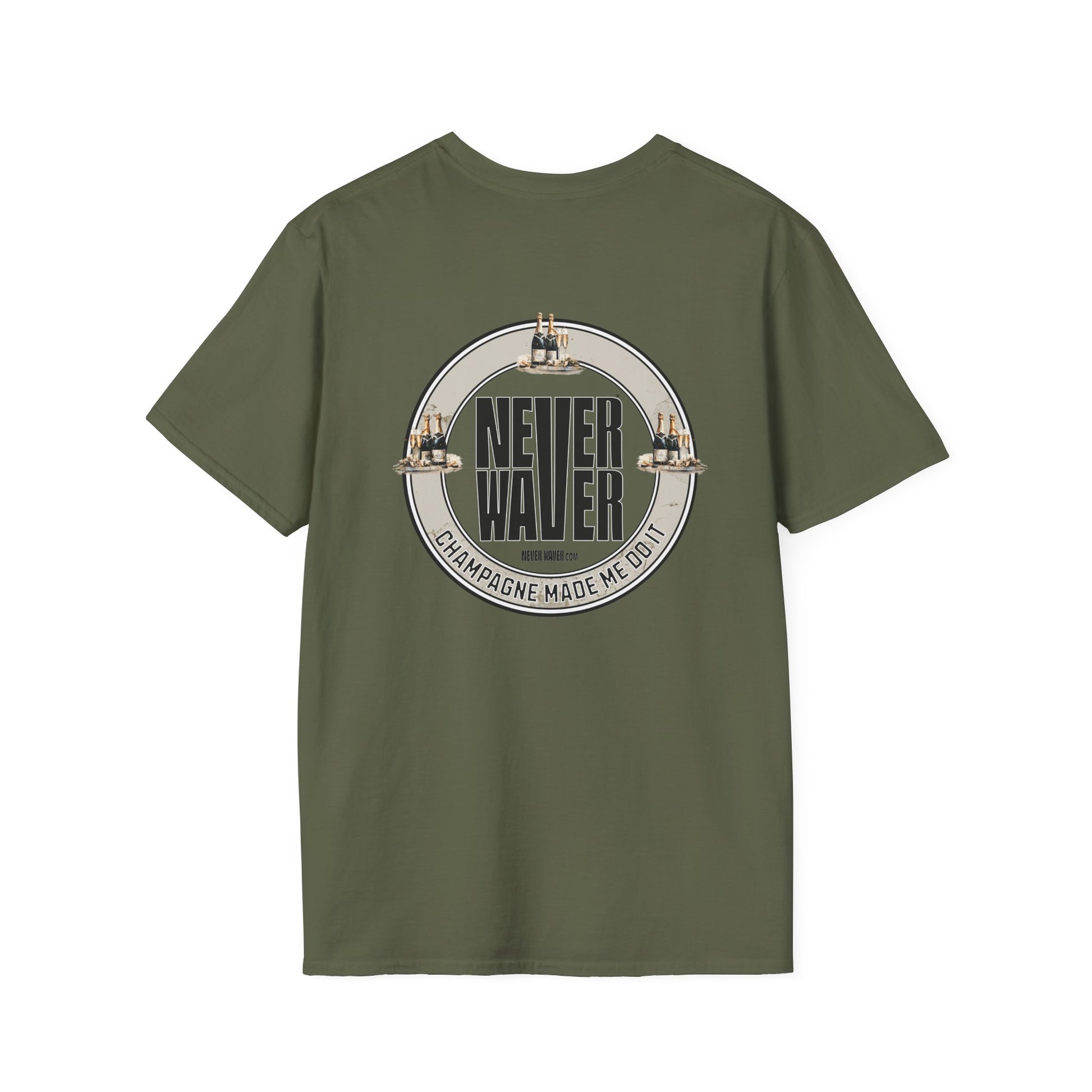 Never Waver Champagne Made Me Do It? Unisex Soft style T-Shirt - Never Waver