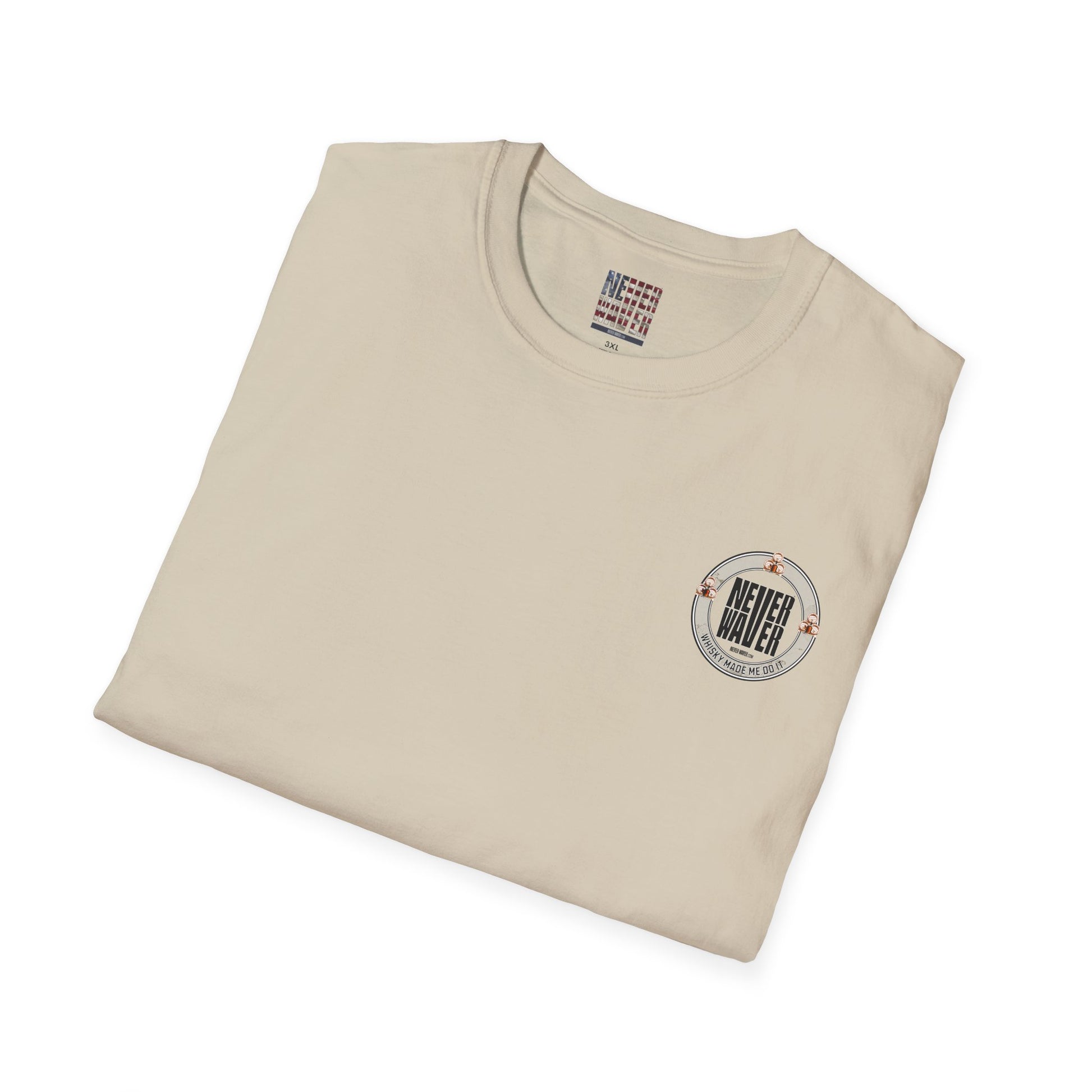 Never Waver Whisky Made Me Do It? Unisex Soft style T-Shirt - Never Waver