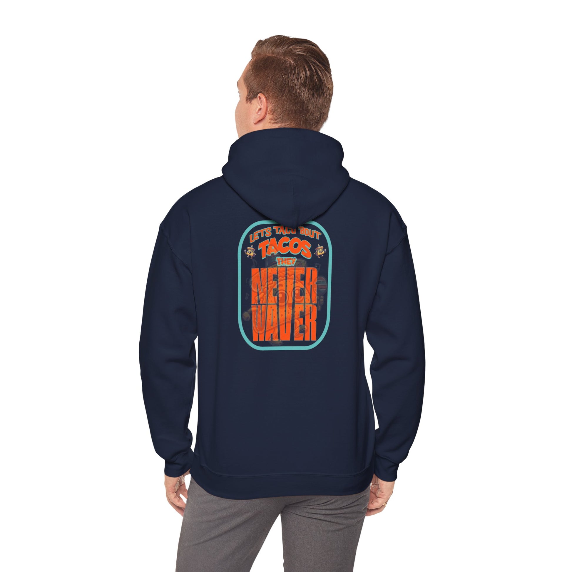 Eco-Friendly Unisex Hoodie: "Let's Taco' Bout Tacos They Never Waver " - Never Waver