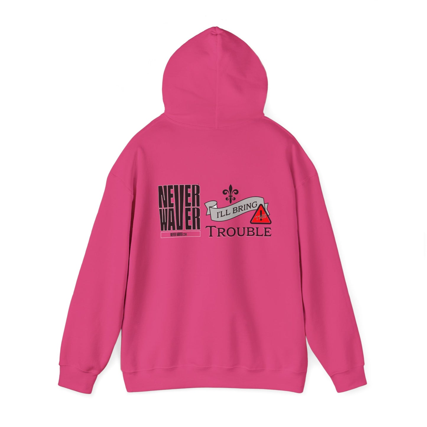 Unisex Heavy Blend™ Hooded Sweatshirt - "Never Waver I'll Bring The Trouble" Inspirational Hoodie - Never Waver