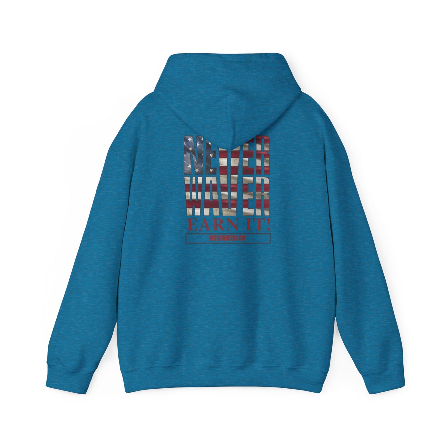 Never Waver Earn It Hooded Sweatshirt - Unisex Heavy Blend™ - Never Waver