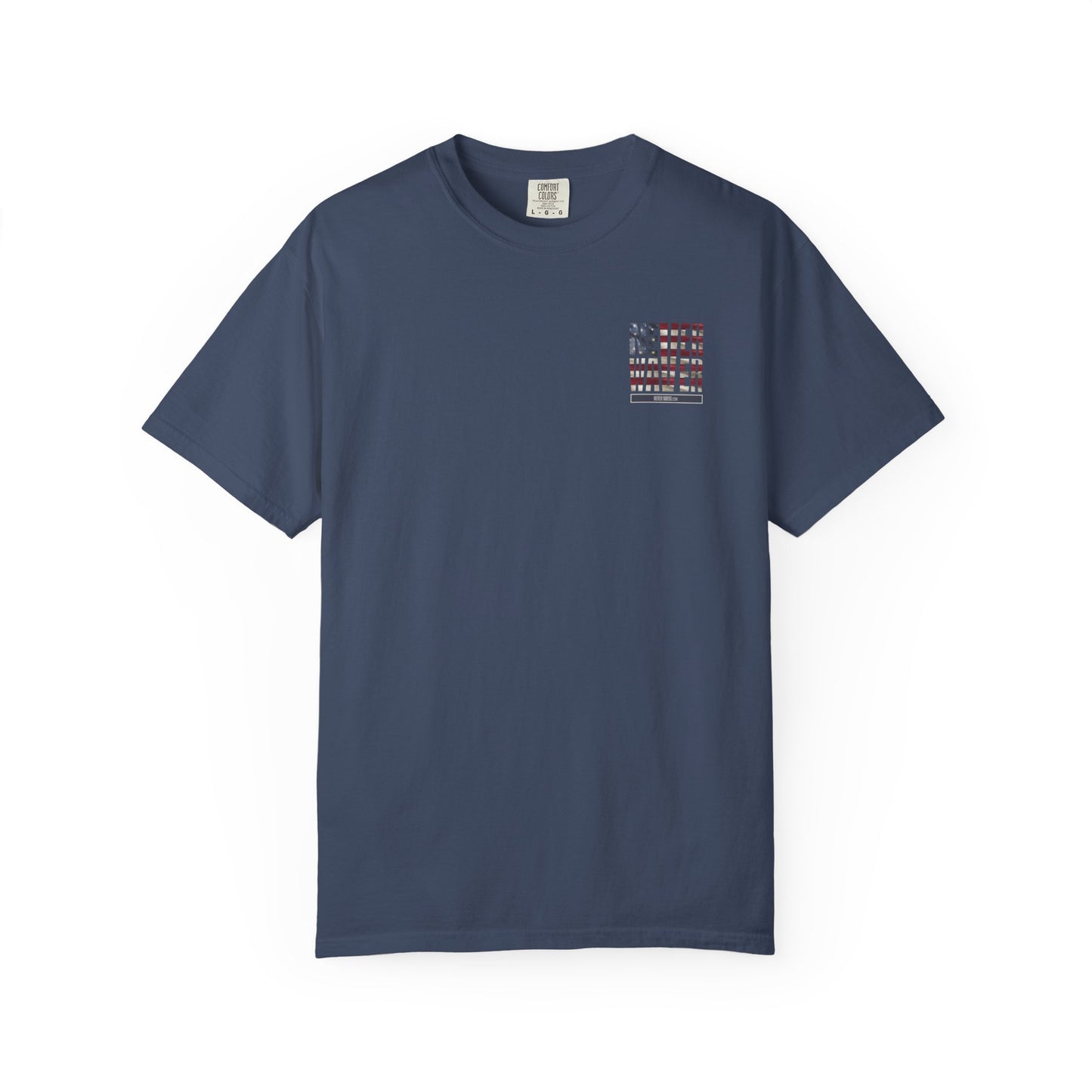 Unisex Garment-Dyed T-Shirt - "Never Waver Remember Who The F@{k You Are " - Never Waver