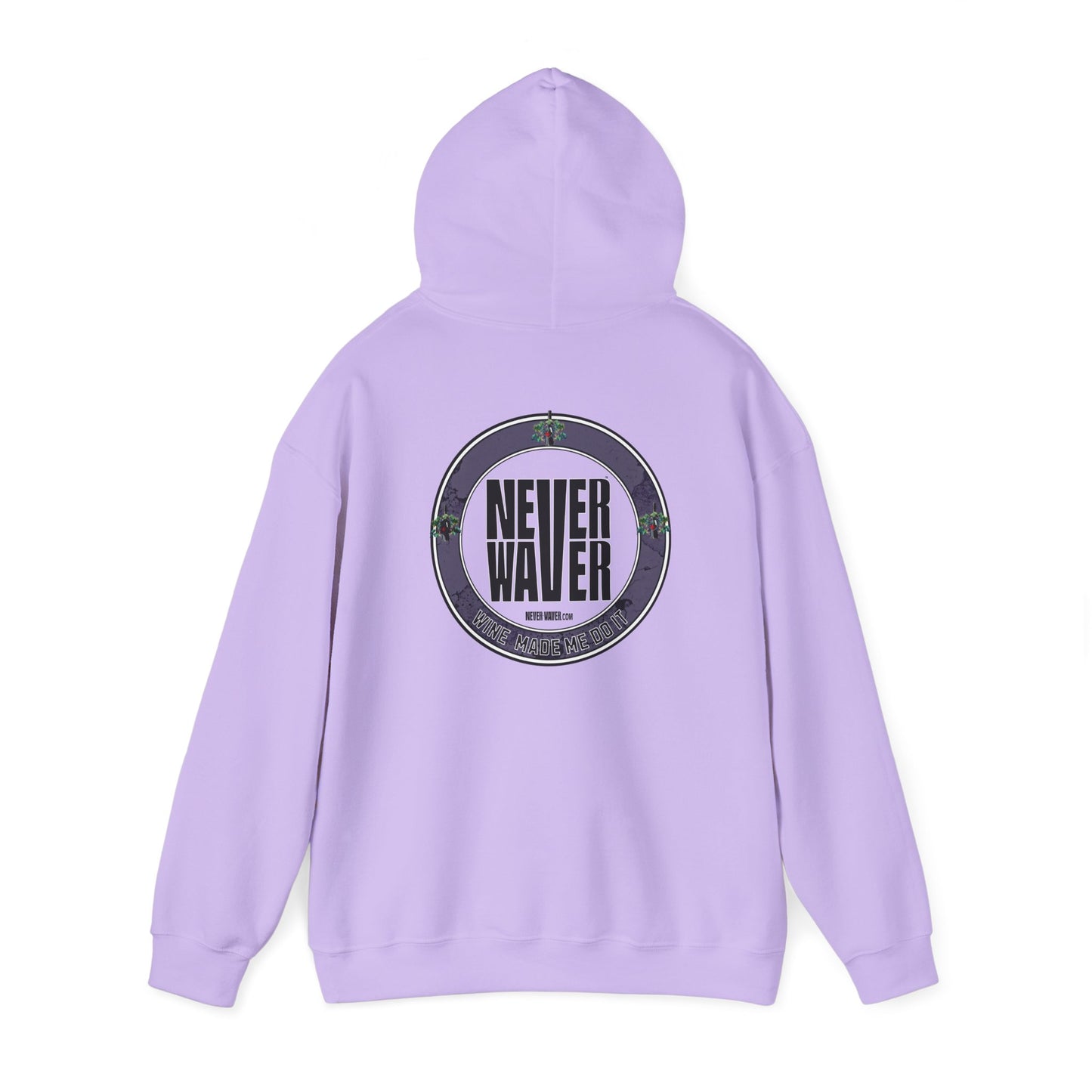 Eco-Friendly Unisex Hoodie: "Never Waver Wine Made Me Do It " - Never Waver