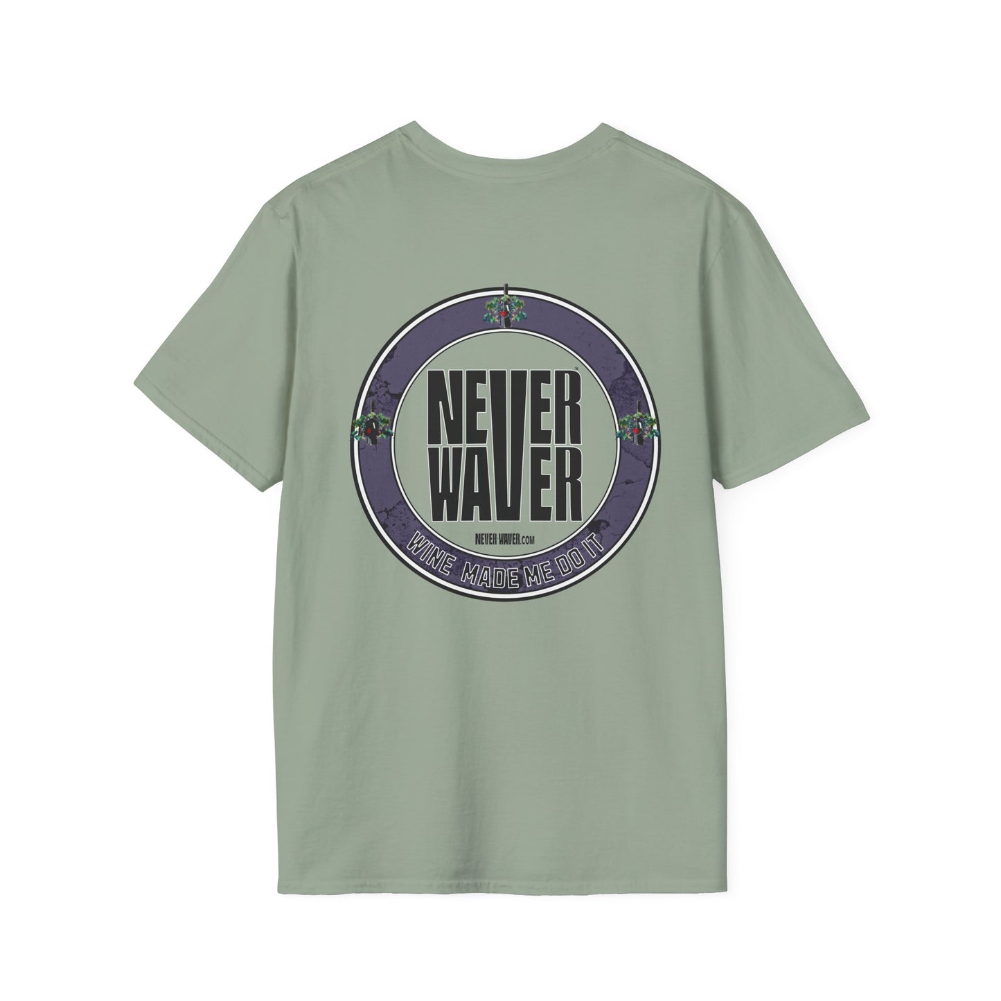 Never Waver Wine Made Me Do It Unisex Soft style T-Shirt - Never Waver