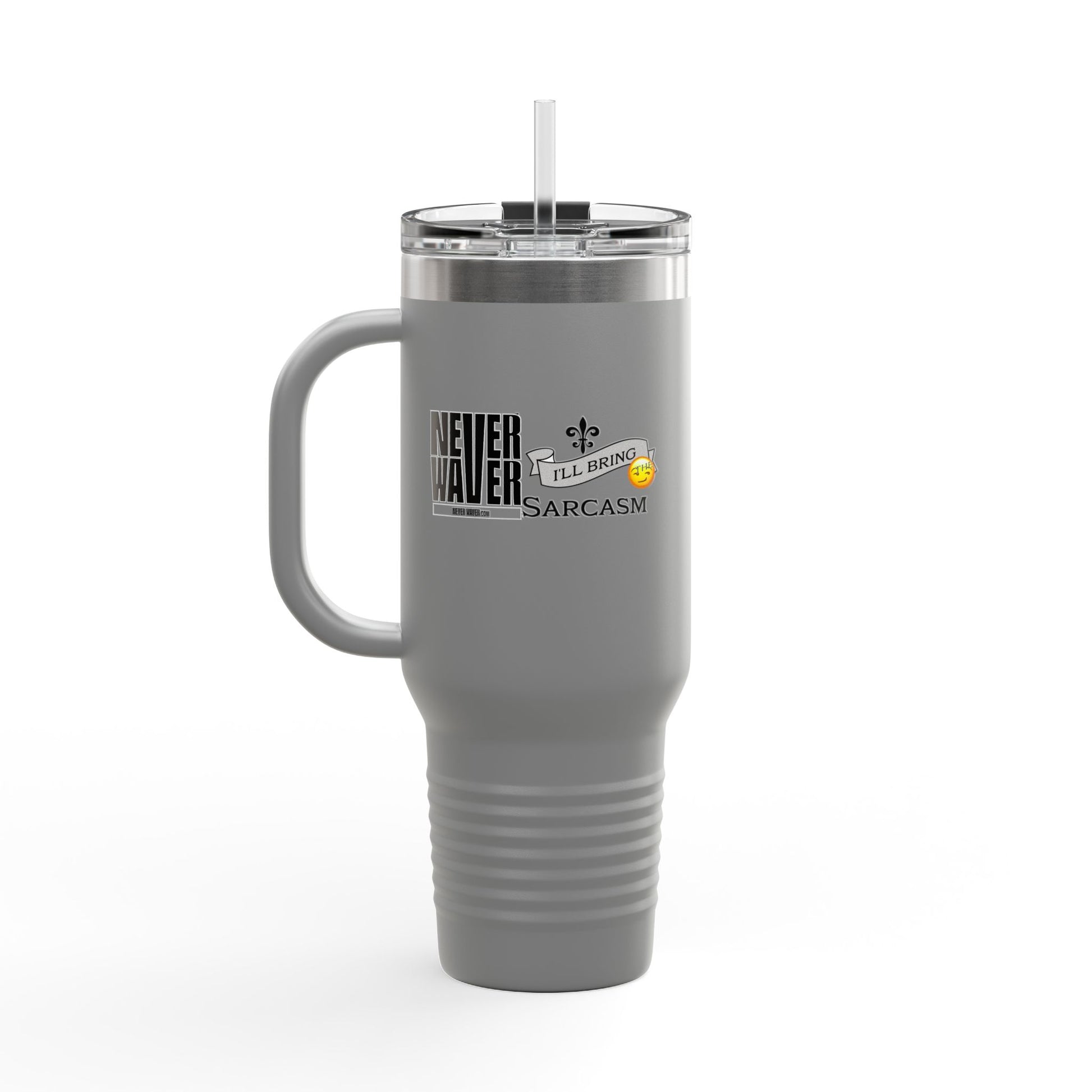 Never Waver I'll Bring The Sarcasm Insulated Travel Mug, 40oz - Never Waver