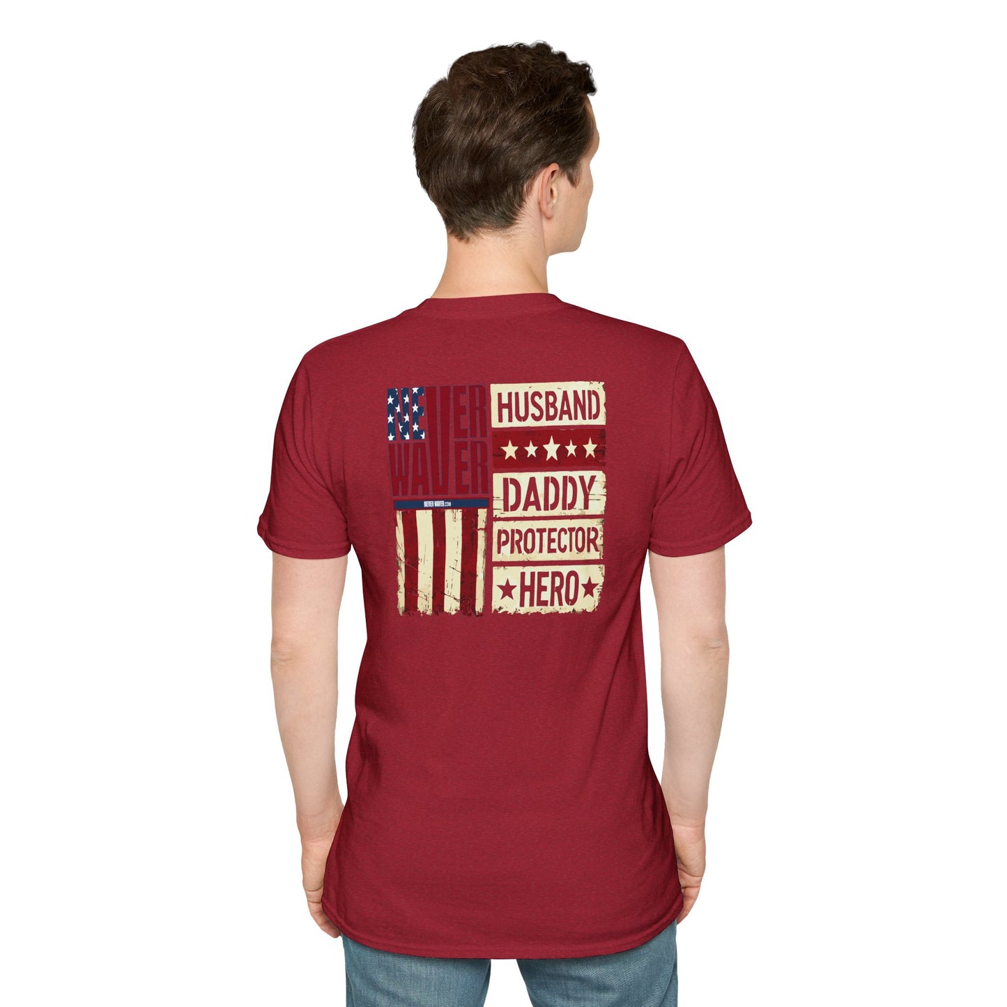 Never Waver Husband Daddy Protector Hero Unisex Softstyle T-Shirt - Never Waver