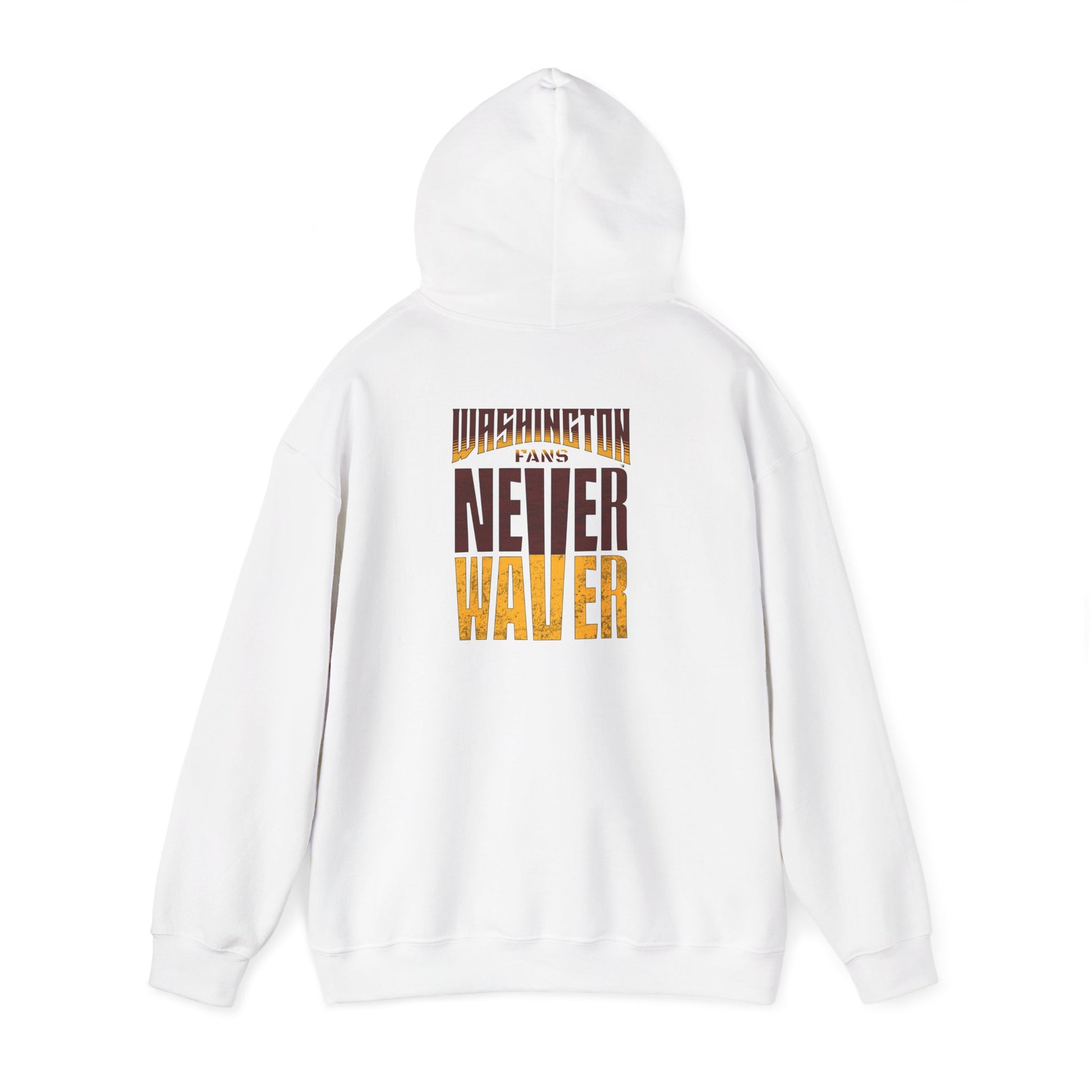 Washington Fans Never Waver Hooded Sweatshirt - Never Waver
