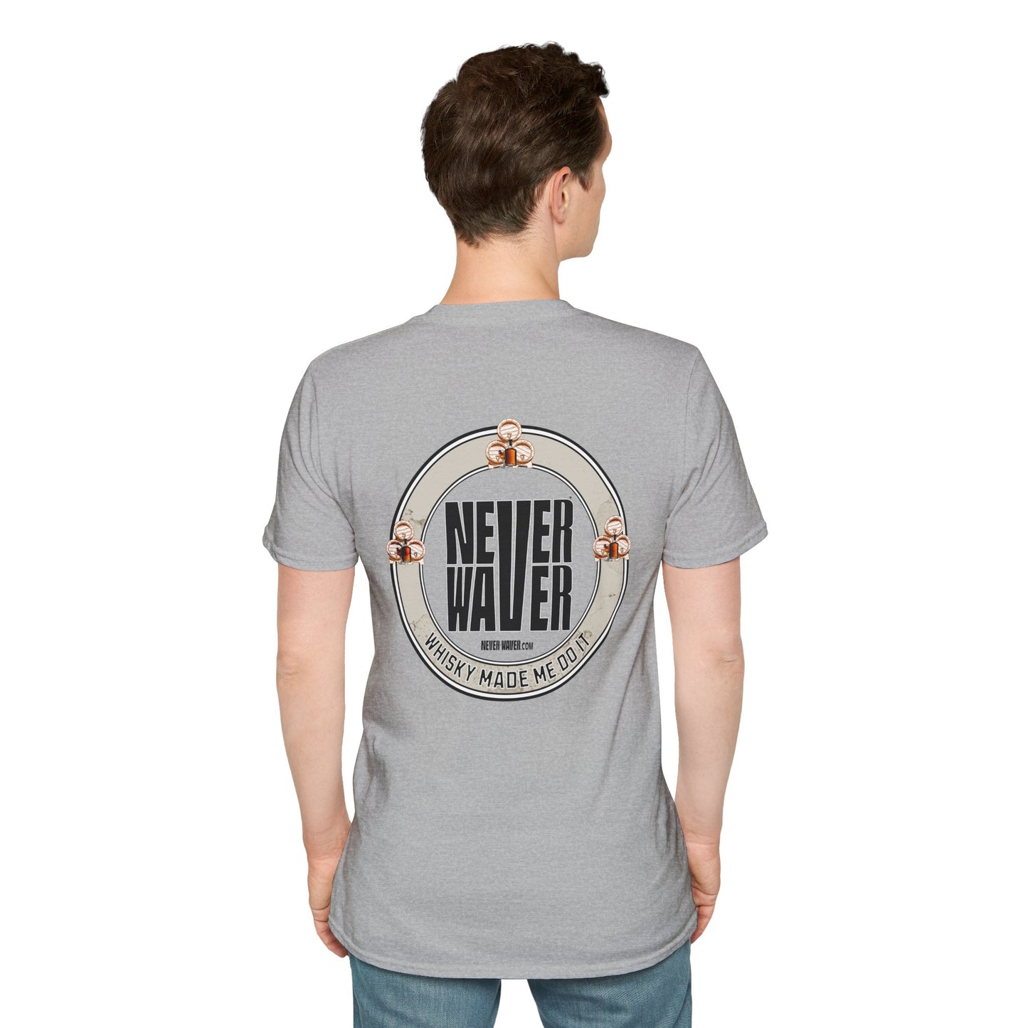 Never Waver Whisky Made Me Do It? Unisex Soft style T-Shirt - Never Waver