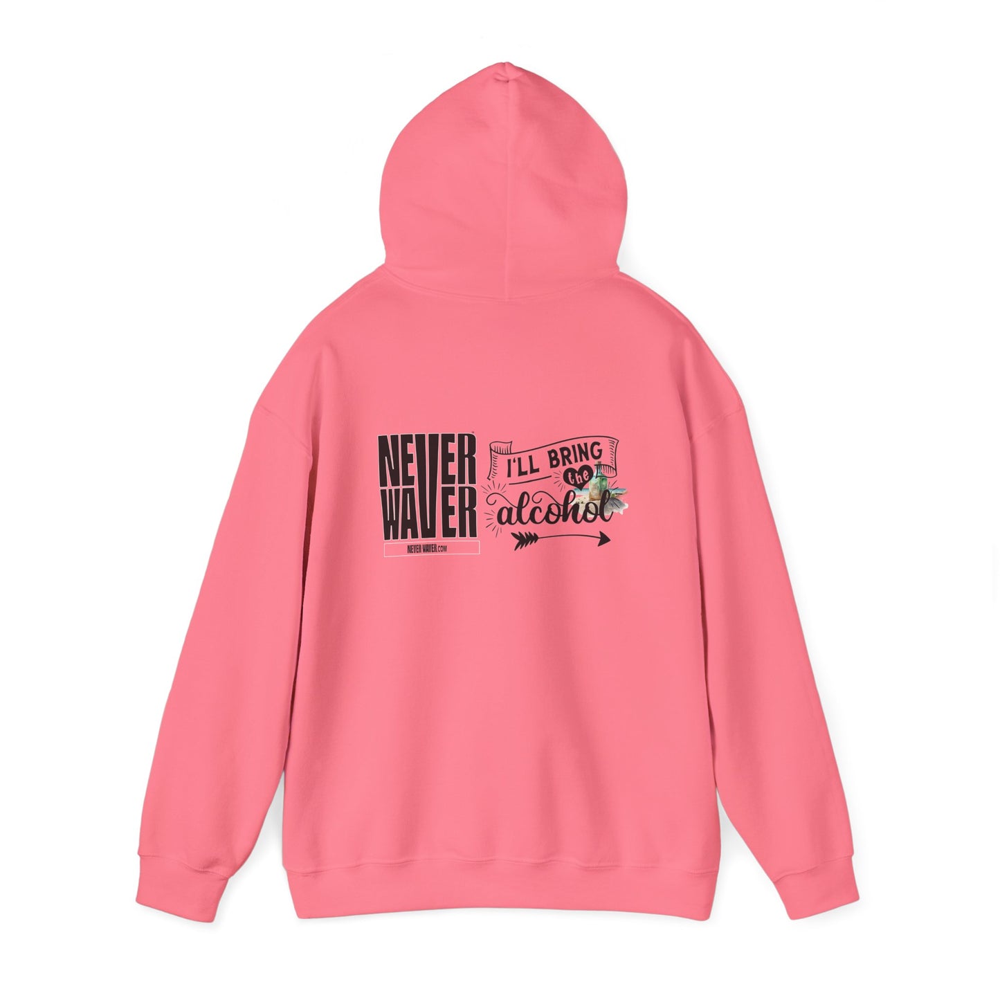 Unisex Heavy Blend™ Hooded Sweatshirt - "Never Waver I'll Bring The Alcohol" Inspirational Hoodie - Never Waver