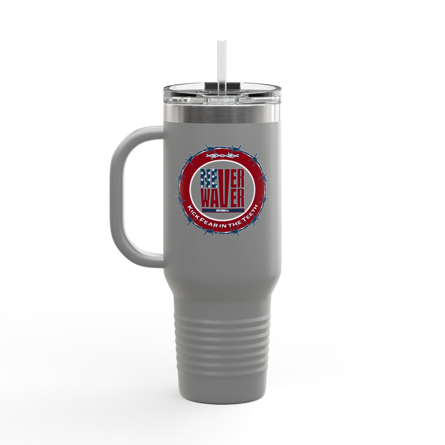 NEVER WAVER KICK FEAR IN THE TEETH Insulated Travel Mug, 40oz - Never Waver