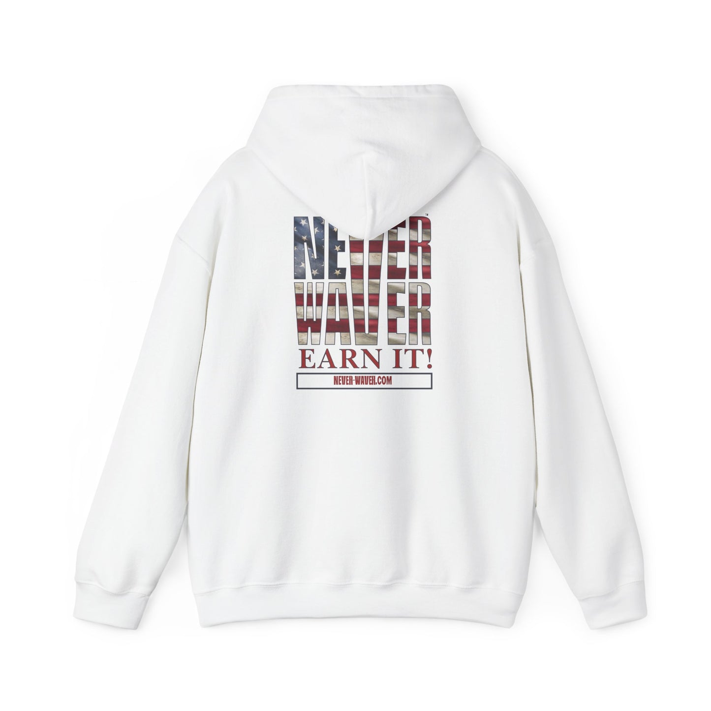Never Waver Earn It Hooded Sweatshirt - Unisex Heavy Blend™ - Never Waver