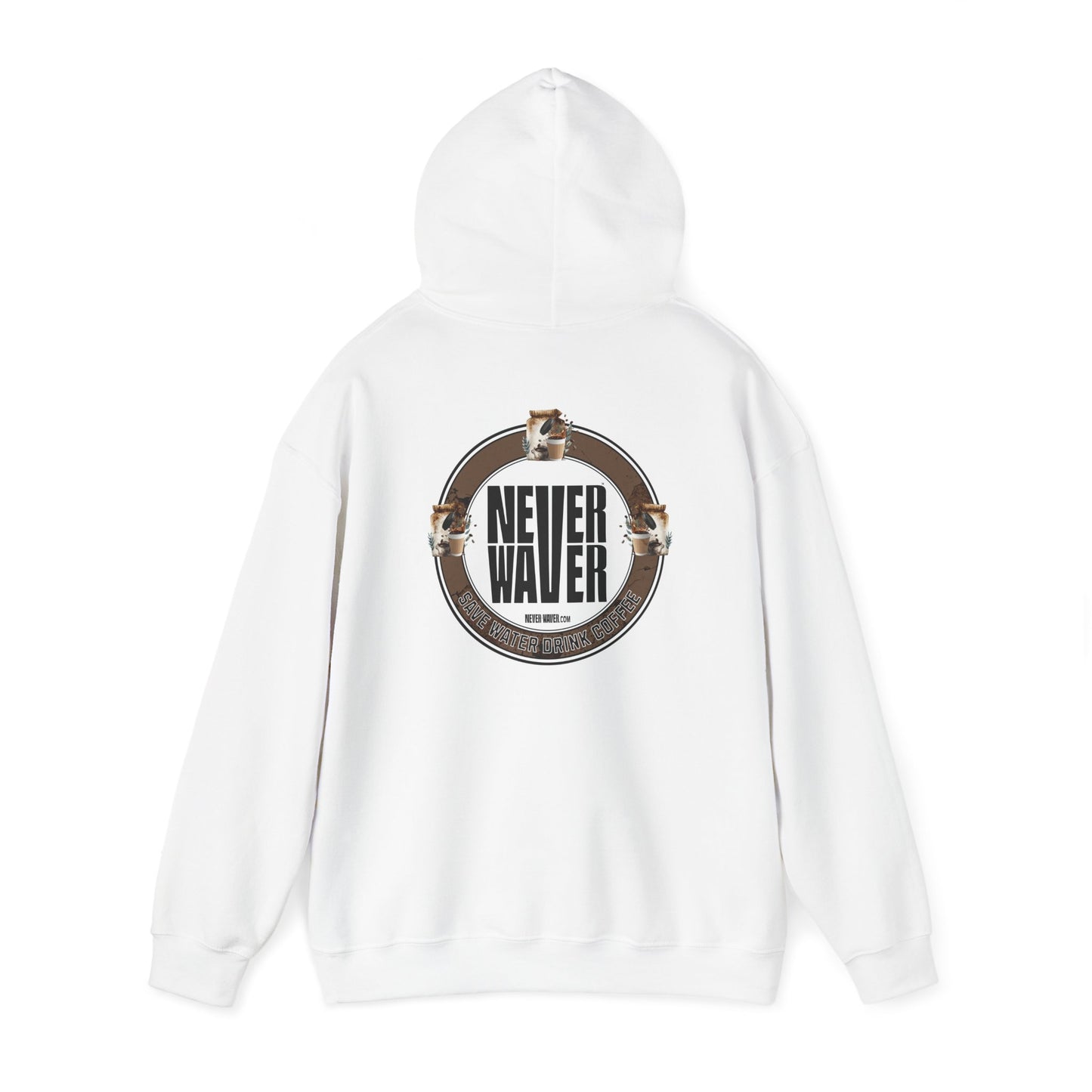 Eco-Friendly Unisex Hoodie: "Never Waver Save Water Drink Coffee" - Never Waver