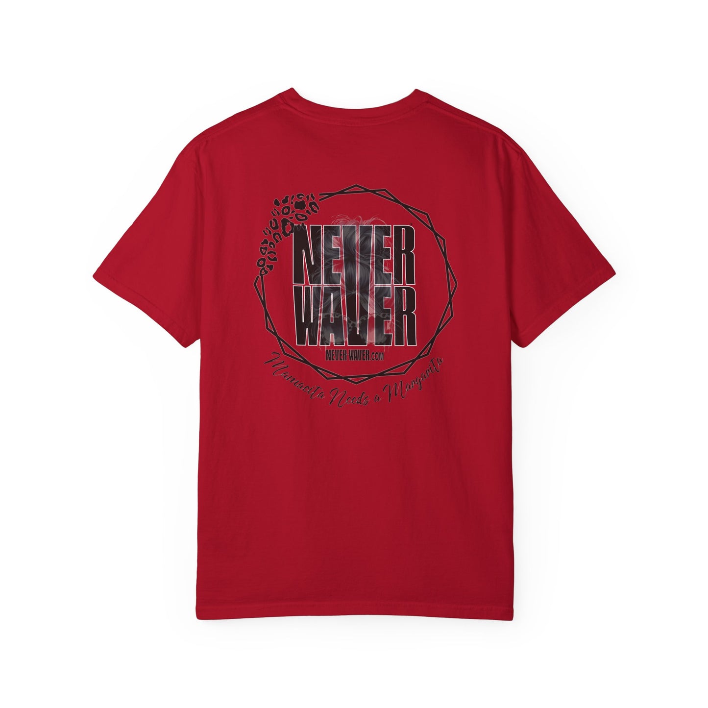 Unisex Garment-Dyed T-Shirt - 'Never Waver Mamacita Needs a Margarita' Design - Never Waver