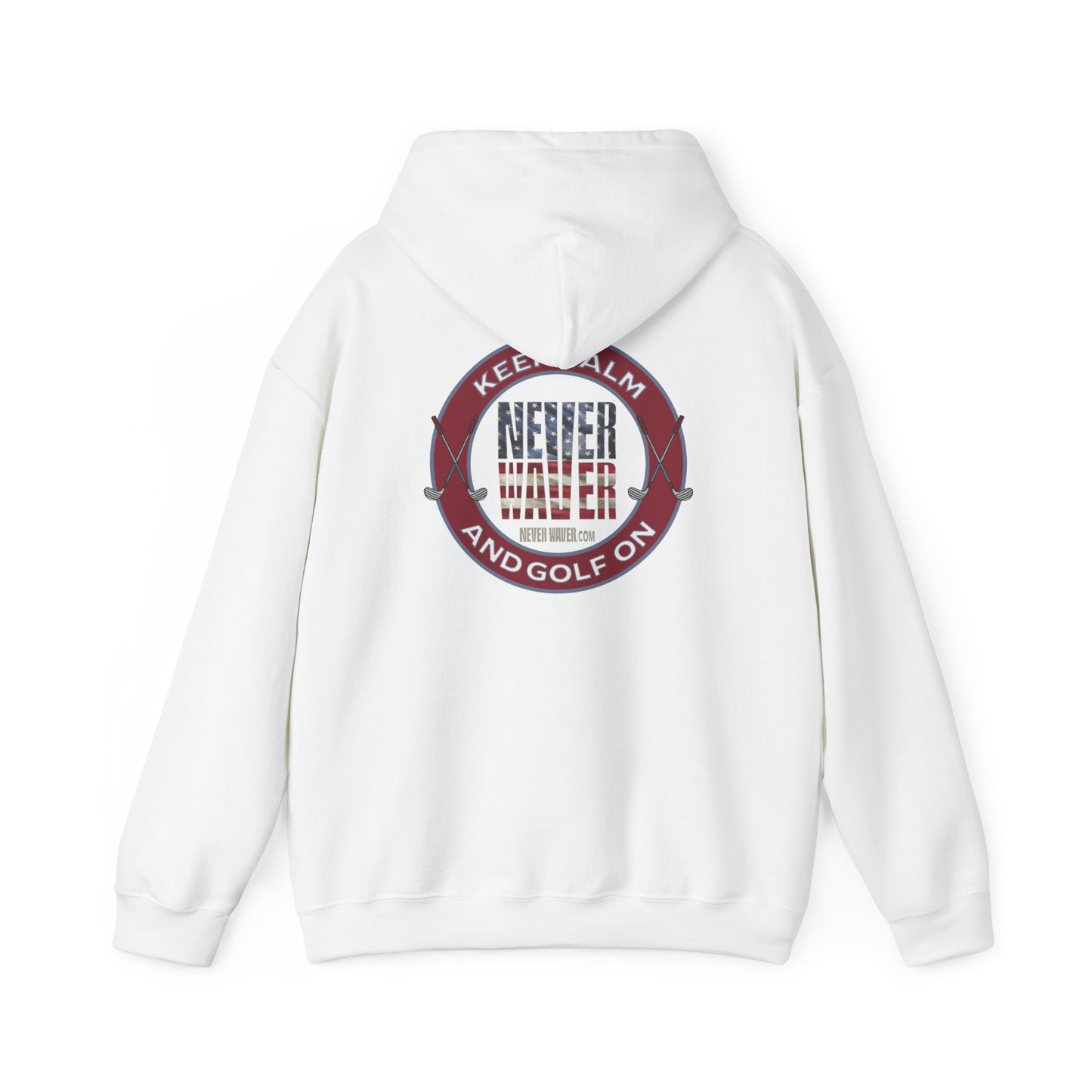 Keep Calm Never Waver and Golf On Hoodie - Unisex Heavy Blend™ Sweatshirt - Never Waver