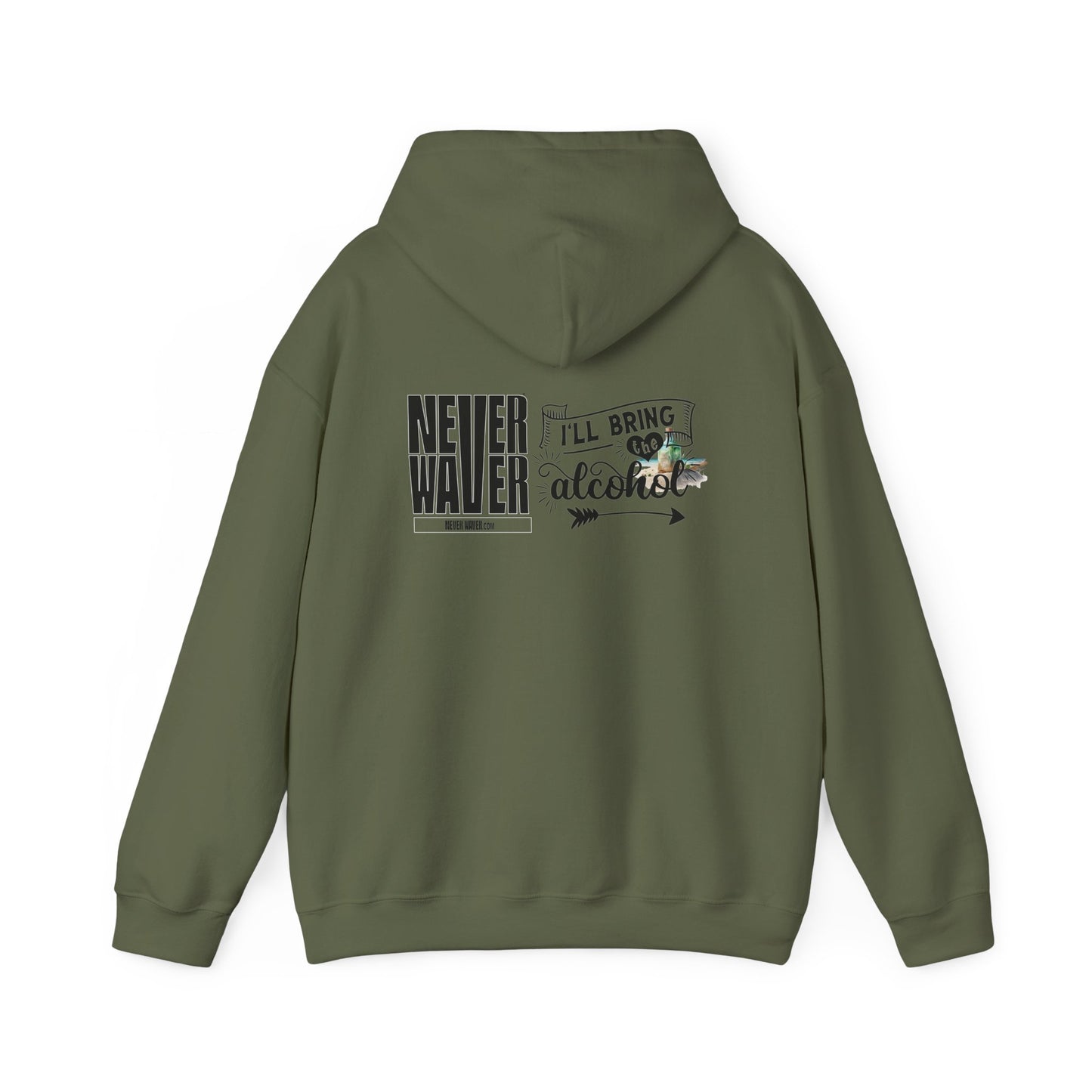 Unisex Heavy Blend™ Hooded Sweatshirt - "Never Waver I'll Bring The Alcohol" Inspirational Hoodie - Never Waver