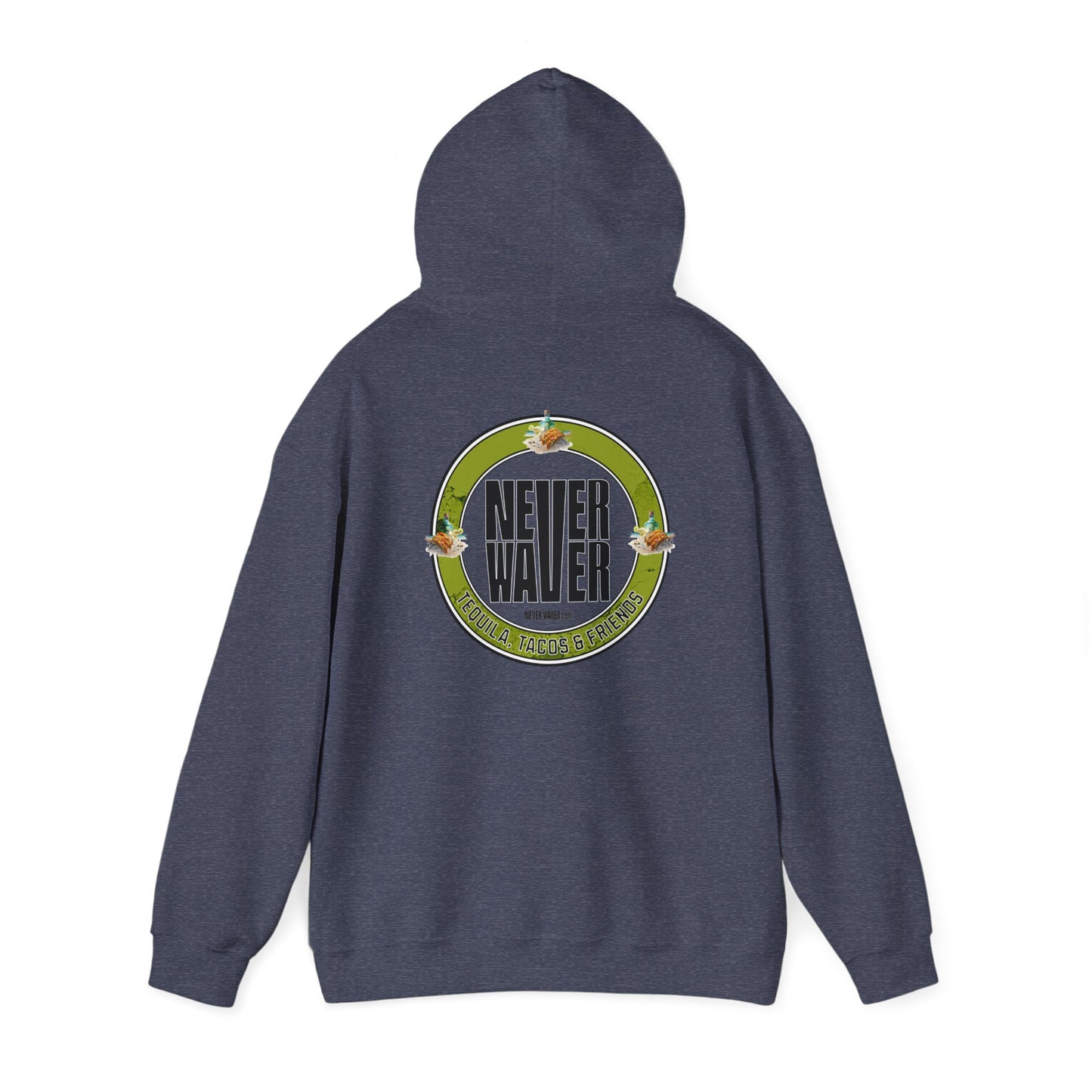 Eco-Friendly Unisex Hoodie: "Never Waver Tequila, Tacos, And Friends" - Never Waver