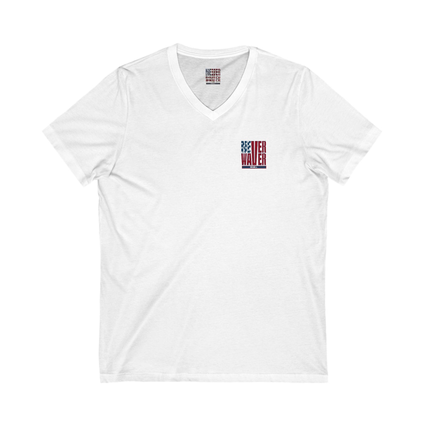 Unisex V-Neck Tee - Never Waver Be Red White and A little Bougie T-Shirt - Never Waver