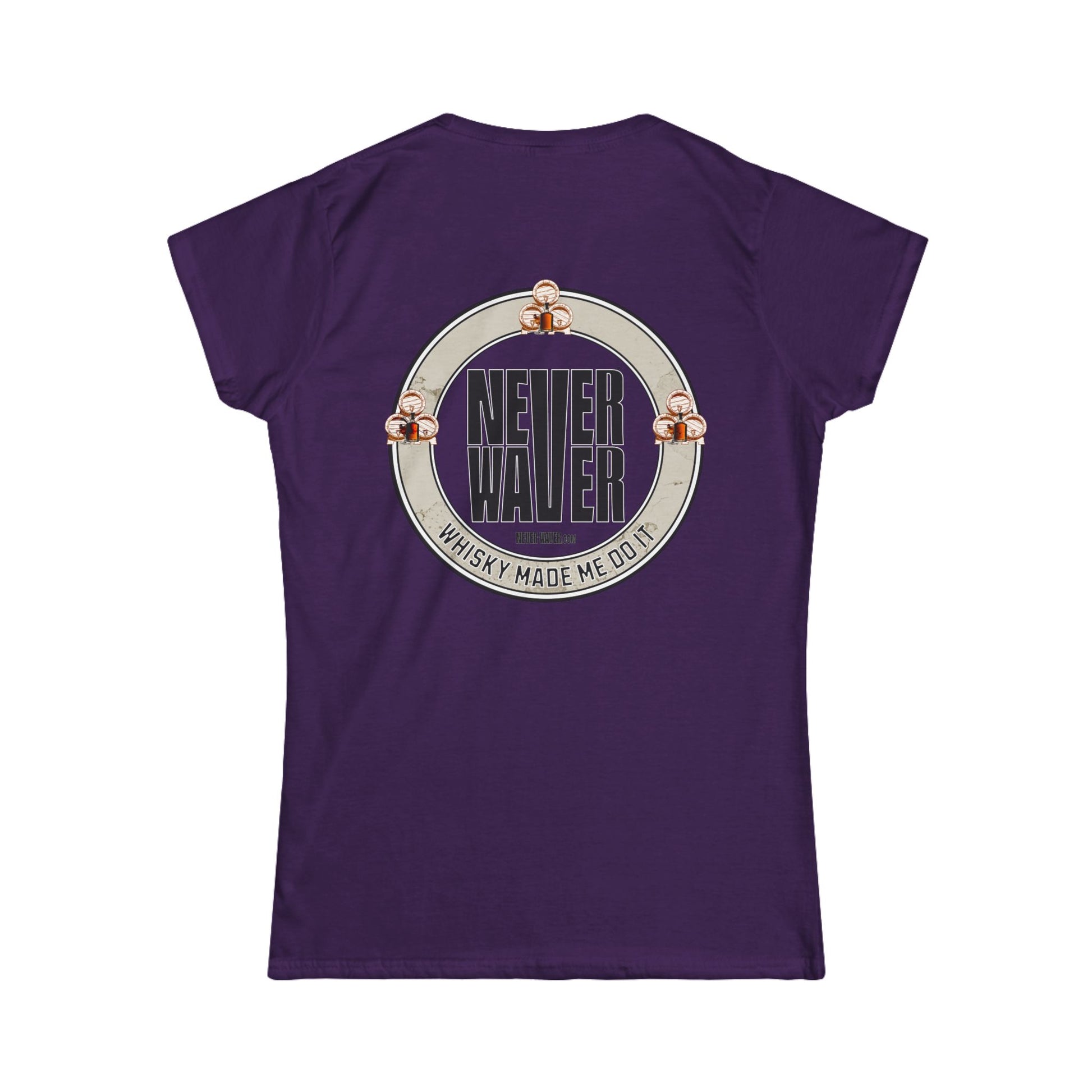 Never Waver Whisky Made me do it? Women's Soft Style Tee - - Never Waver