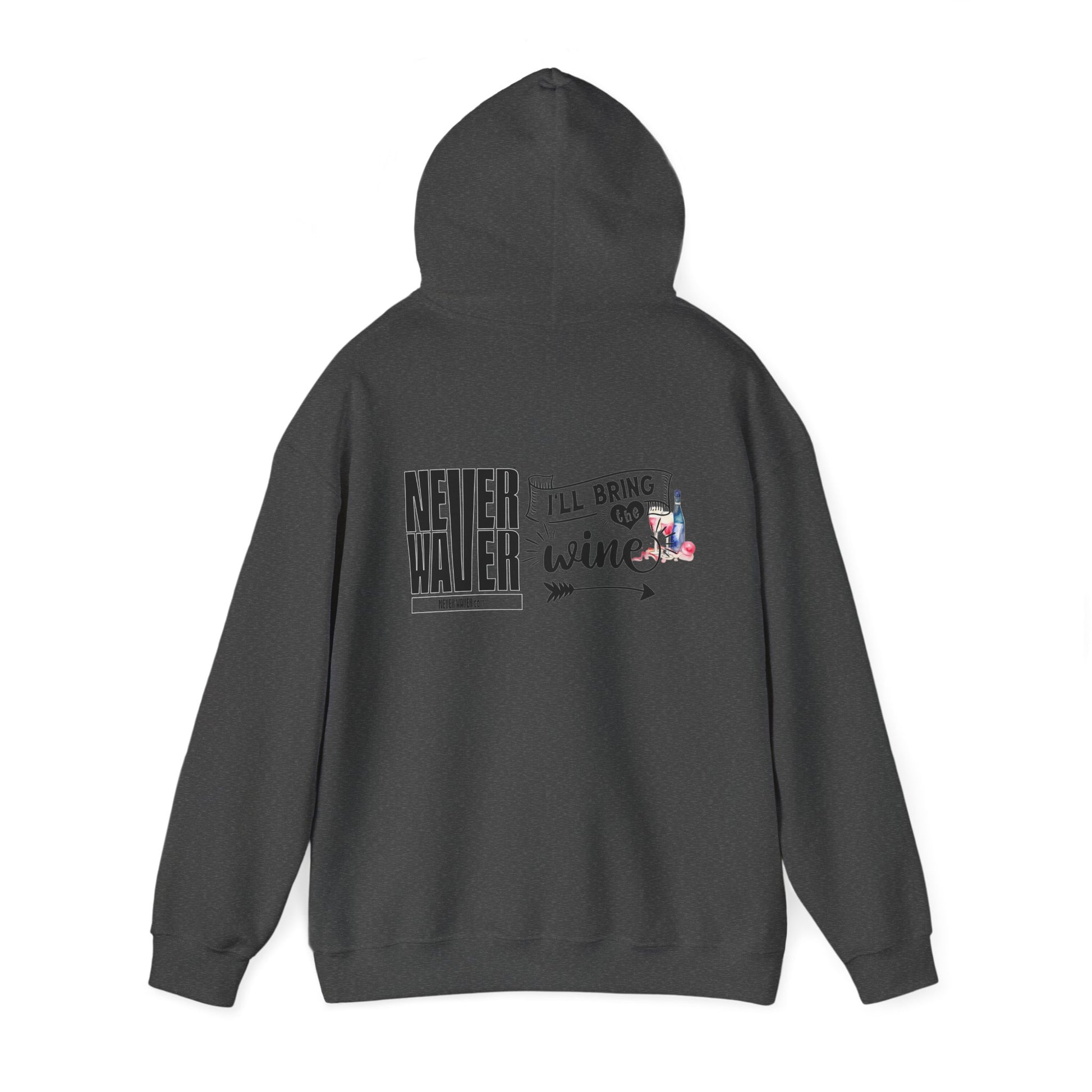 Unisex Heavy Blend™ Hooded Sweatshirt - "Never Waver I'll Bring The Wine" Inspirational Hoodie - Never Waver