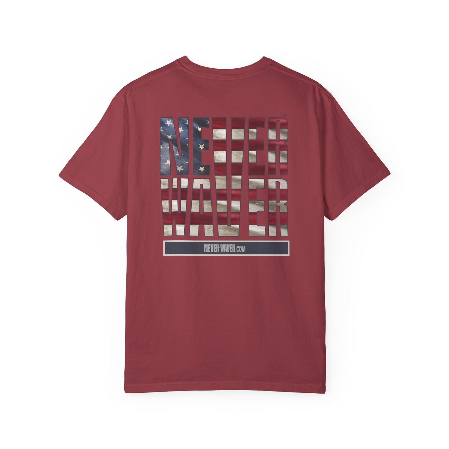 Never Waver Unisex Garment-Dyed T-Shirt - Patriotic Graphic Tee - Never Waver