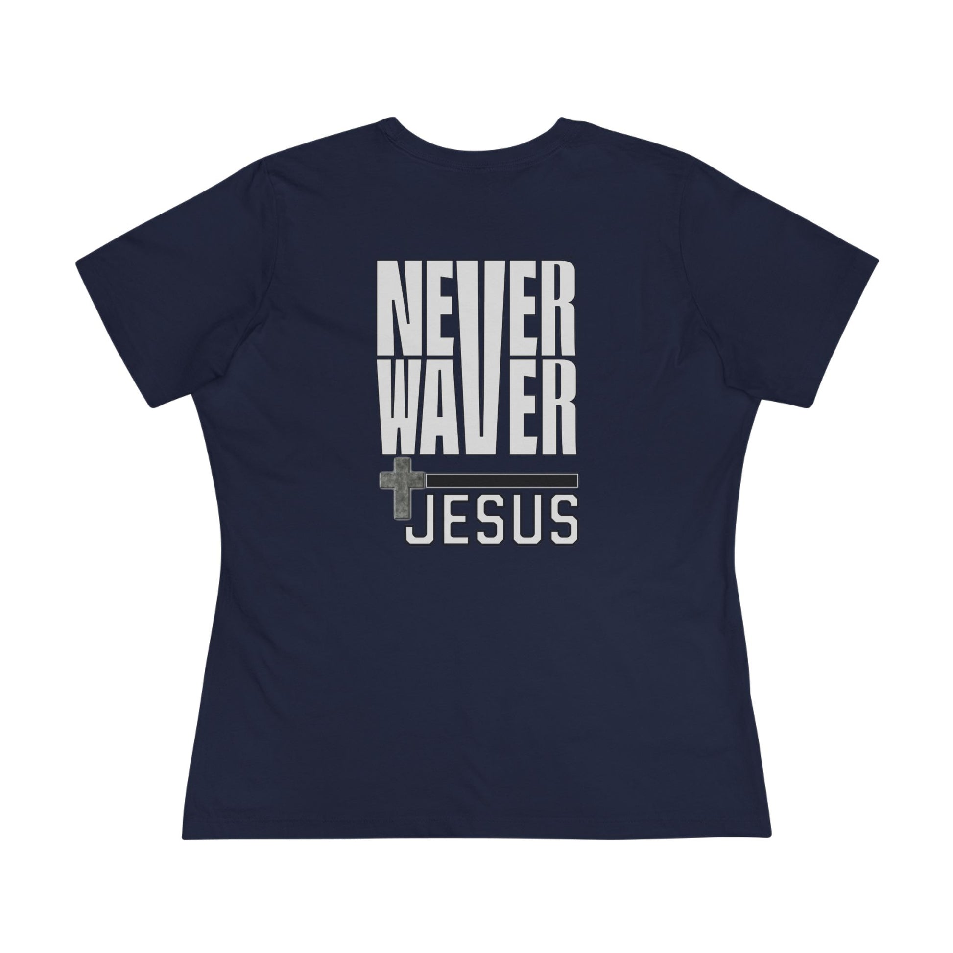 Never Waver” Jesus bold, eye-catching design that reflects a steadfast faith and confidence in Christ. Women's Cotton Tee - Never Waver