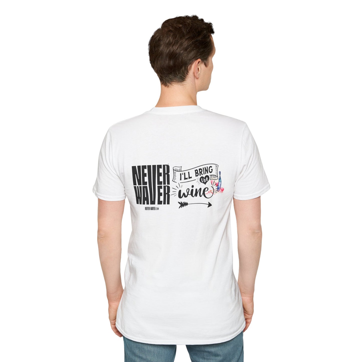 Never Waver I'll Bring The Wine Unisex Softstyle T-Shirt - Never Waver