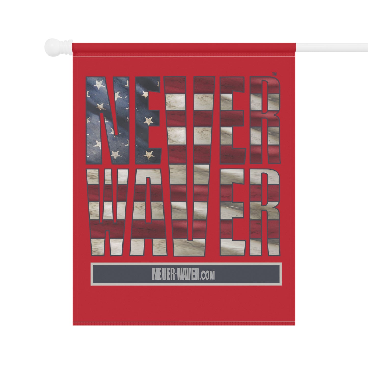 Never Waver Garden & House Banner - Never Waver