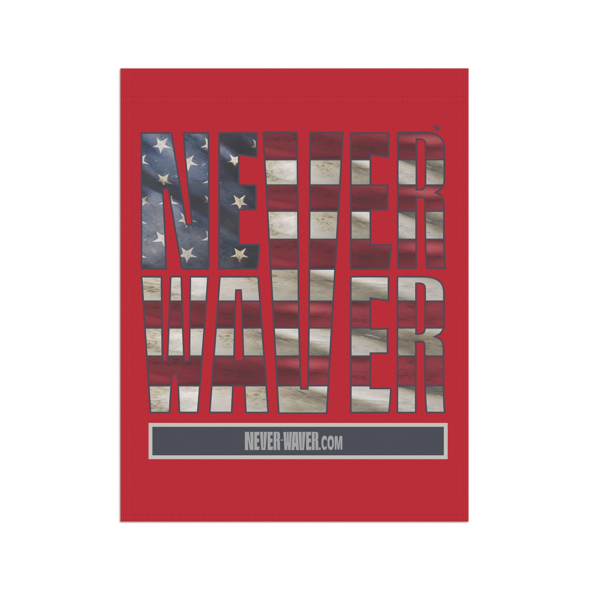 Never Waver Garden & House Banner - Never Waver