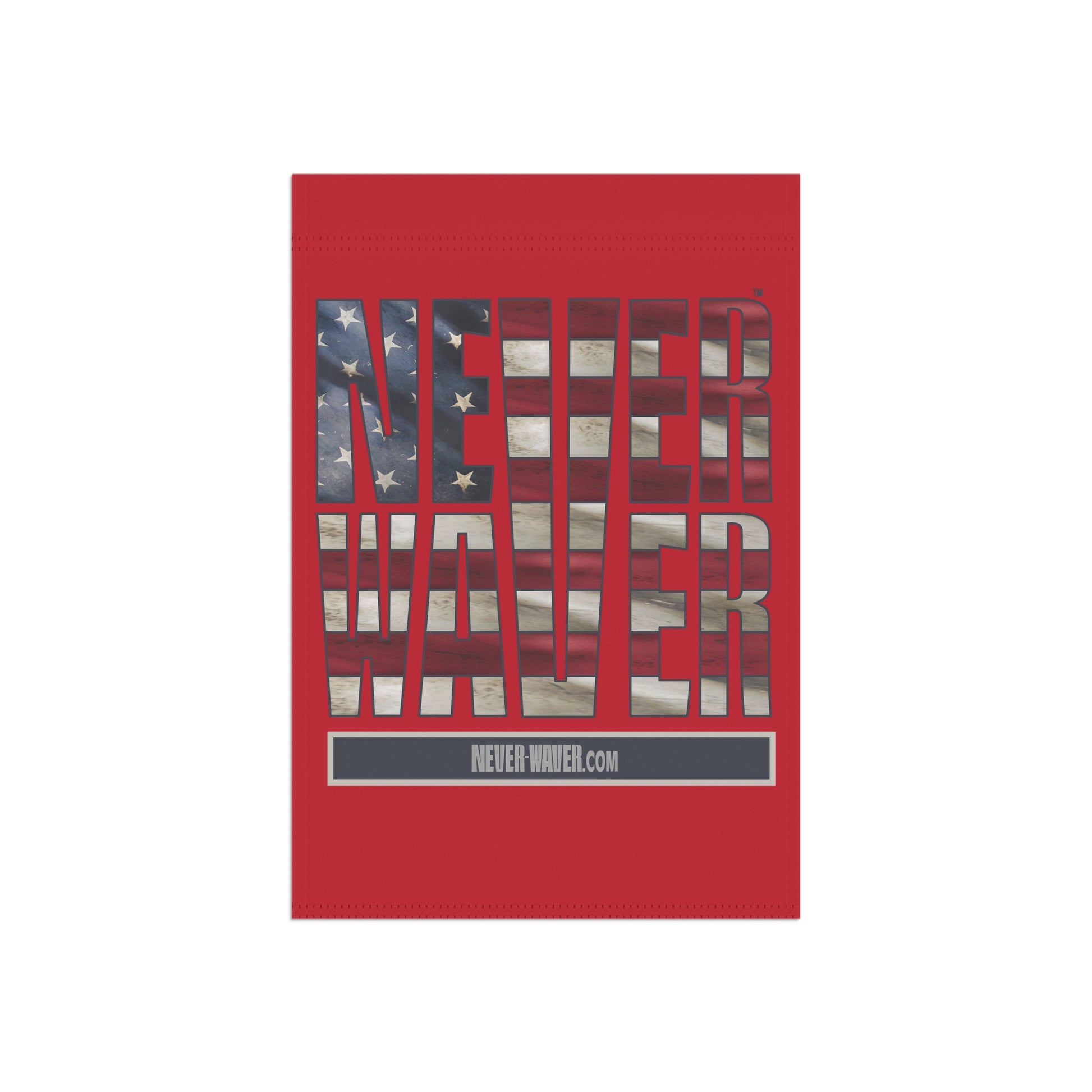 Never Waver Garden & House Banner - Never Waver