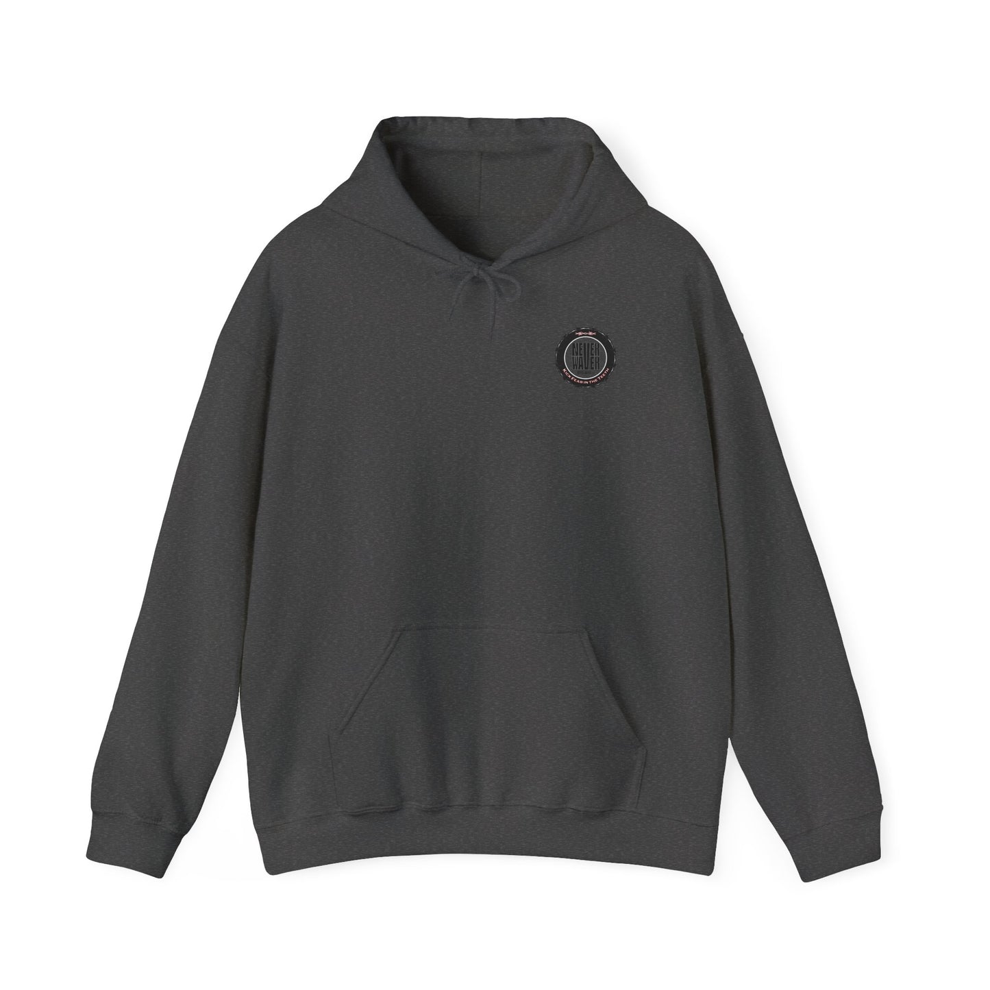 NEVER WAVER KICK FEAR IN THE TEETH Unisex Heavy Blend™ Hooded Sweatshirt - Never Waver