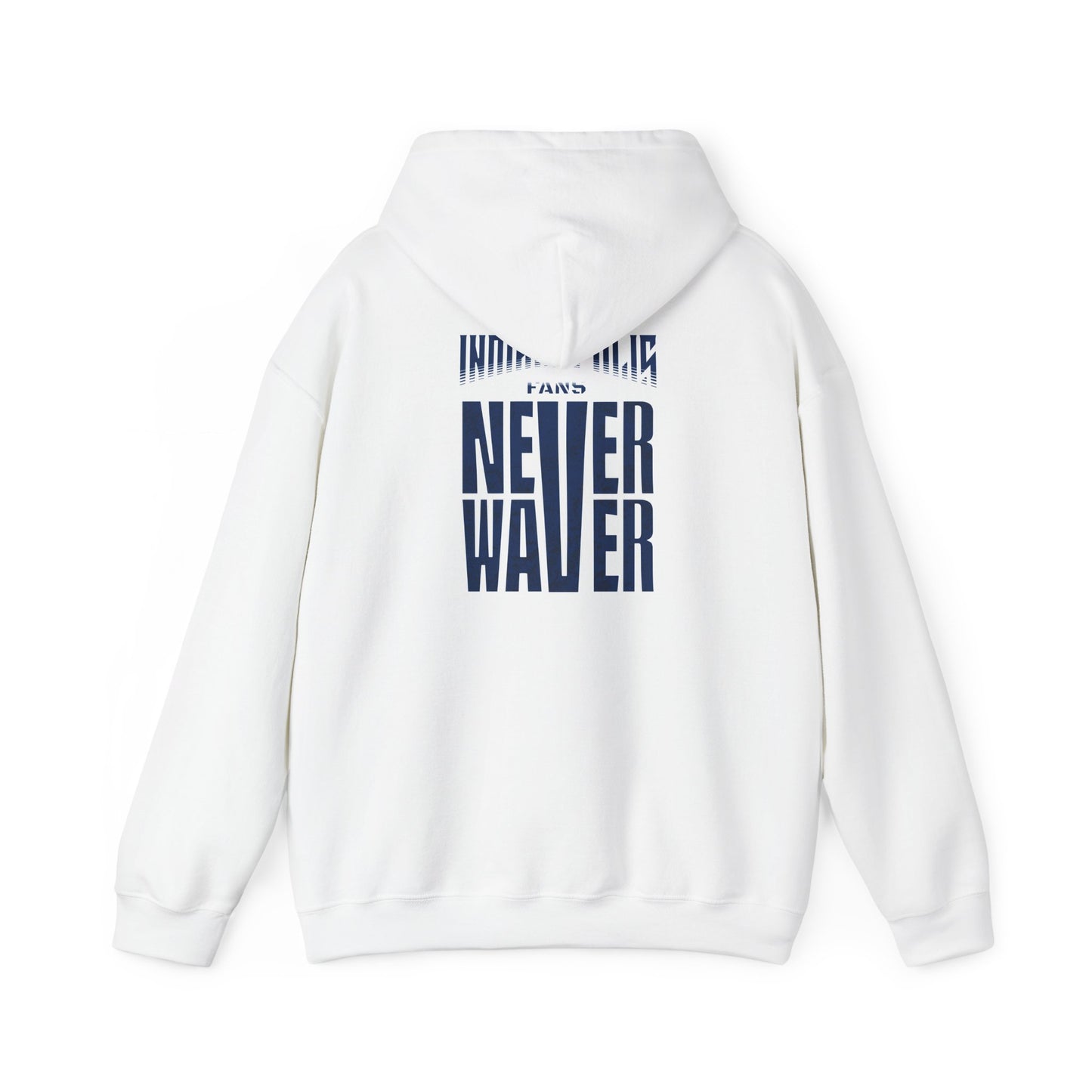 Indianapolis Fans Never Waver Unisex Heavy Blend™ Hooded Sweatshirt - Comfortable and Stylish for Everyday Wear - Never Waver