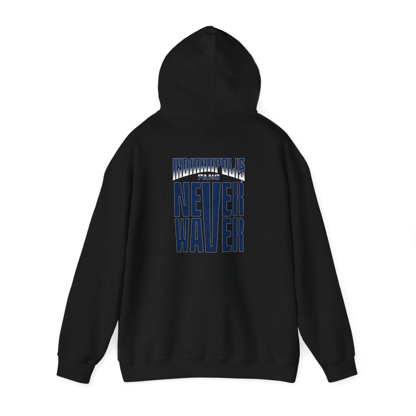 Indianapolis Fans Never Waver Unisex Heavy Blend™ Hooded Sweatshirt - Comfortable and Stylish for Everyday Wear - Never Waver