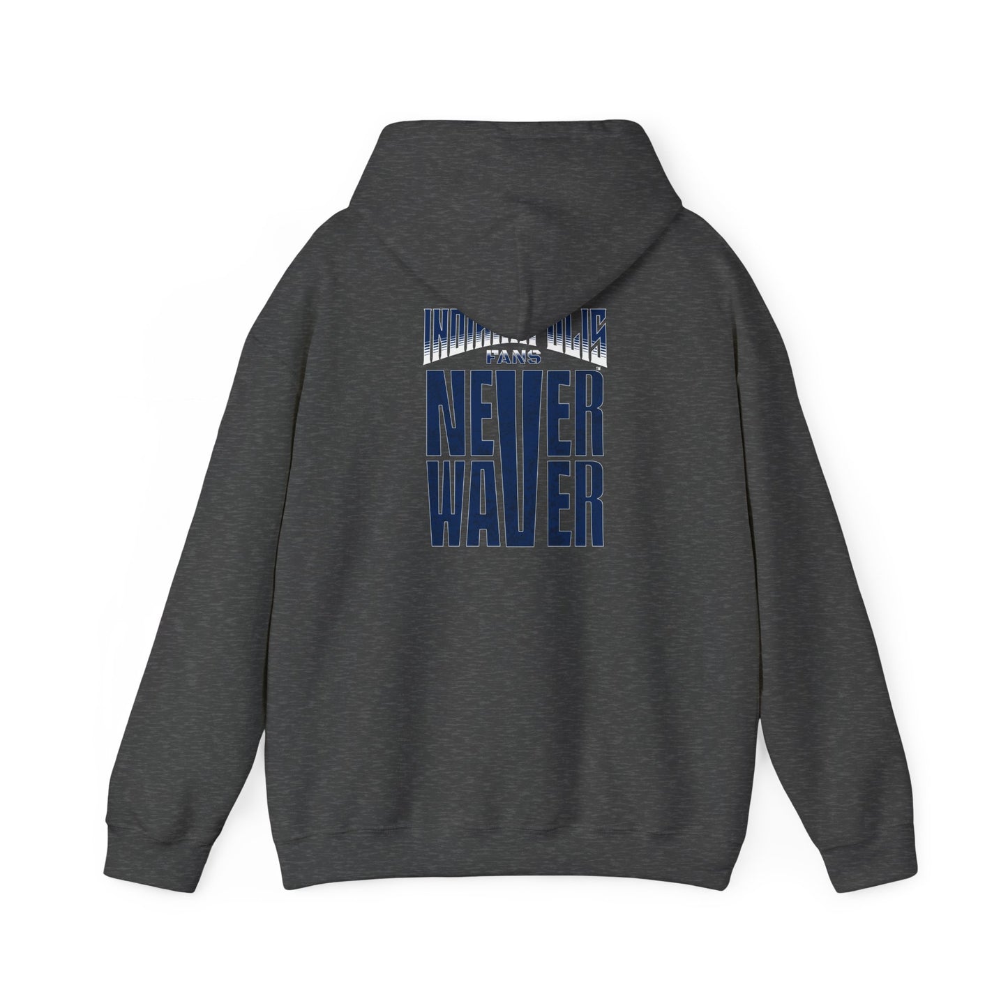 Indianapolis Fans Never Waver Unisex Heavy Blend™ Hooded Sweatshirt - Comfortable and Stylish for Everyday Wear - Never Waver