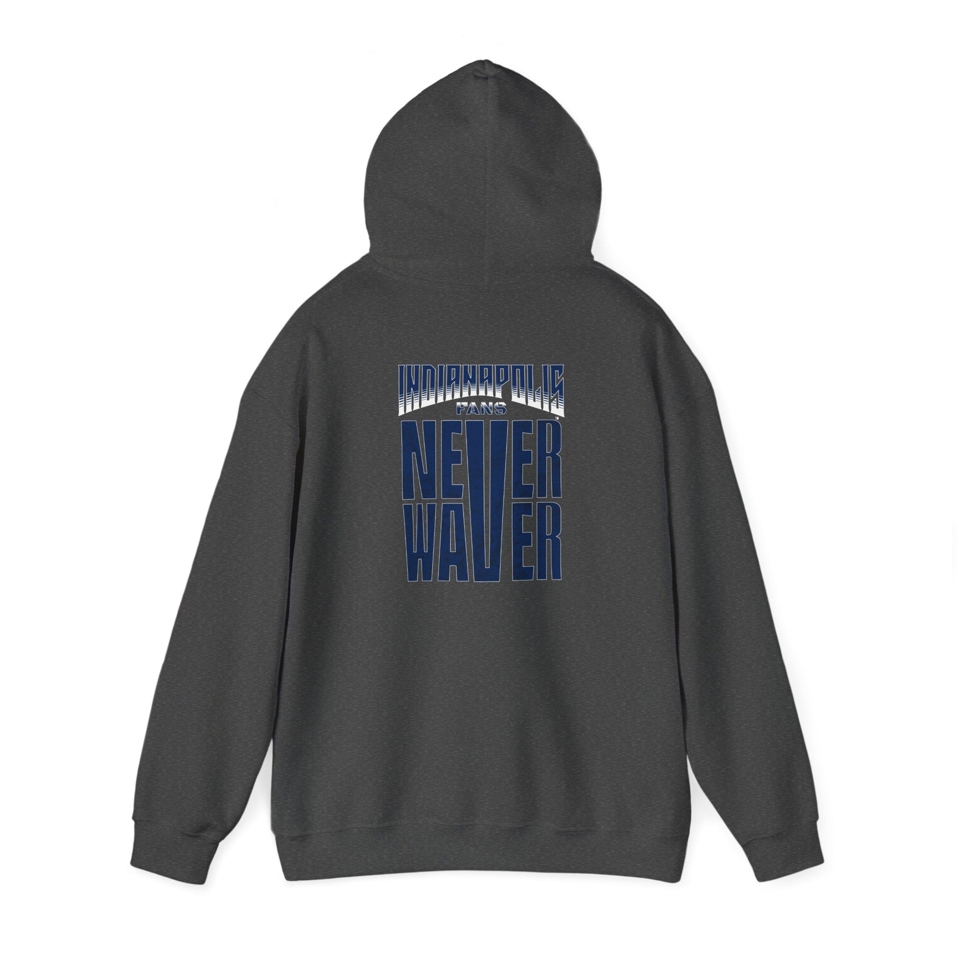 Indianapolis Fans Never Waver Unisex Heavy Blend™ Hooded Sweatshirt - Comfortable and Stylish for Everyday Wear - Never Waver