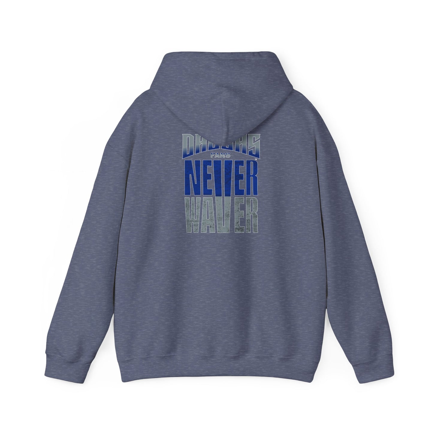 Motivational Unisex Heavy Blend™ Hooded Sweatshirt - "Dallas Fans Never Waver" - Never Waver